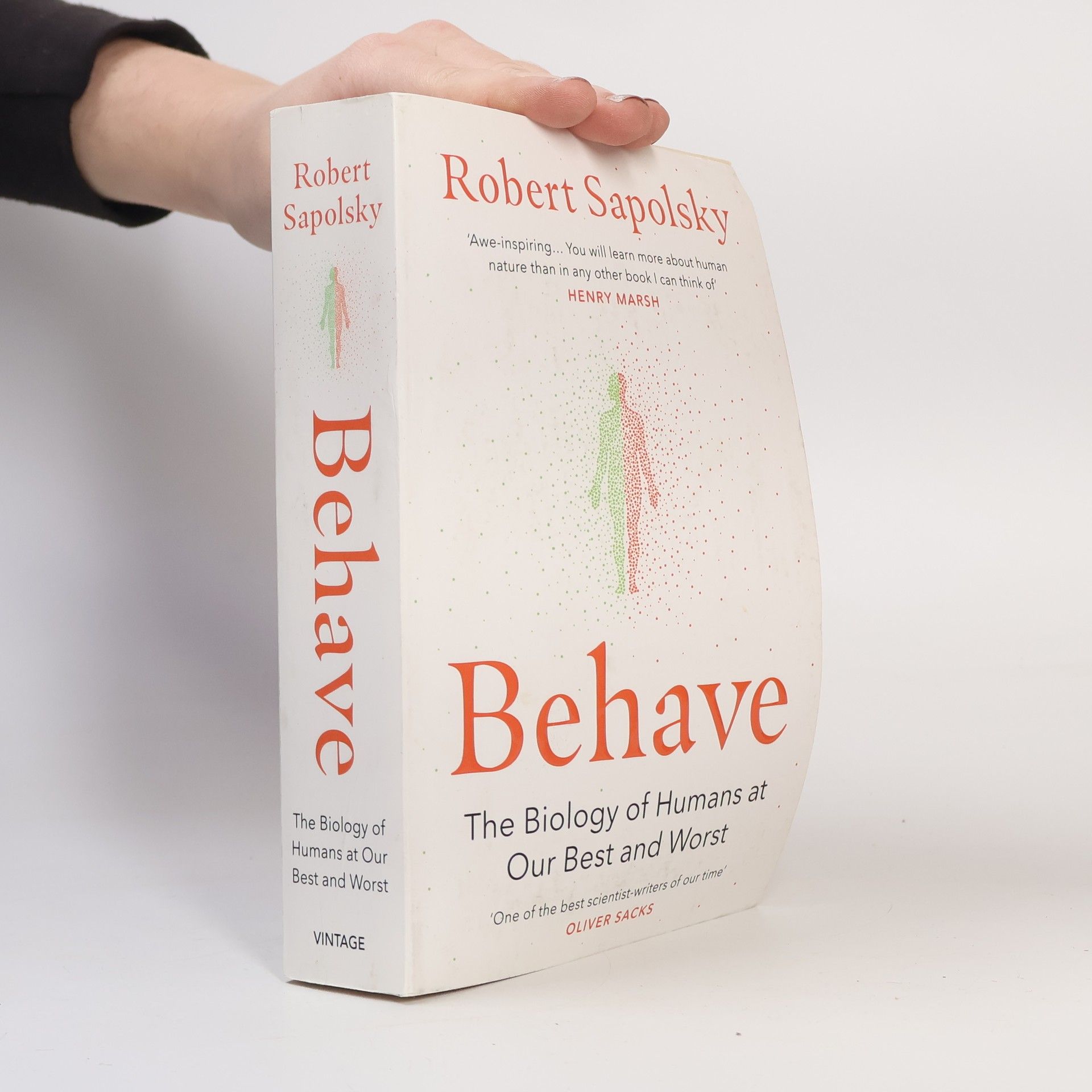 Robert Sapolsky Behave : the biology of humans at our best and worst