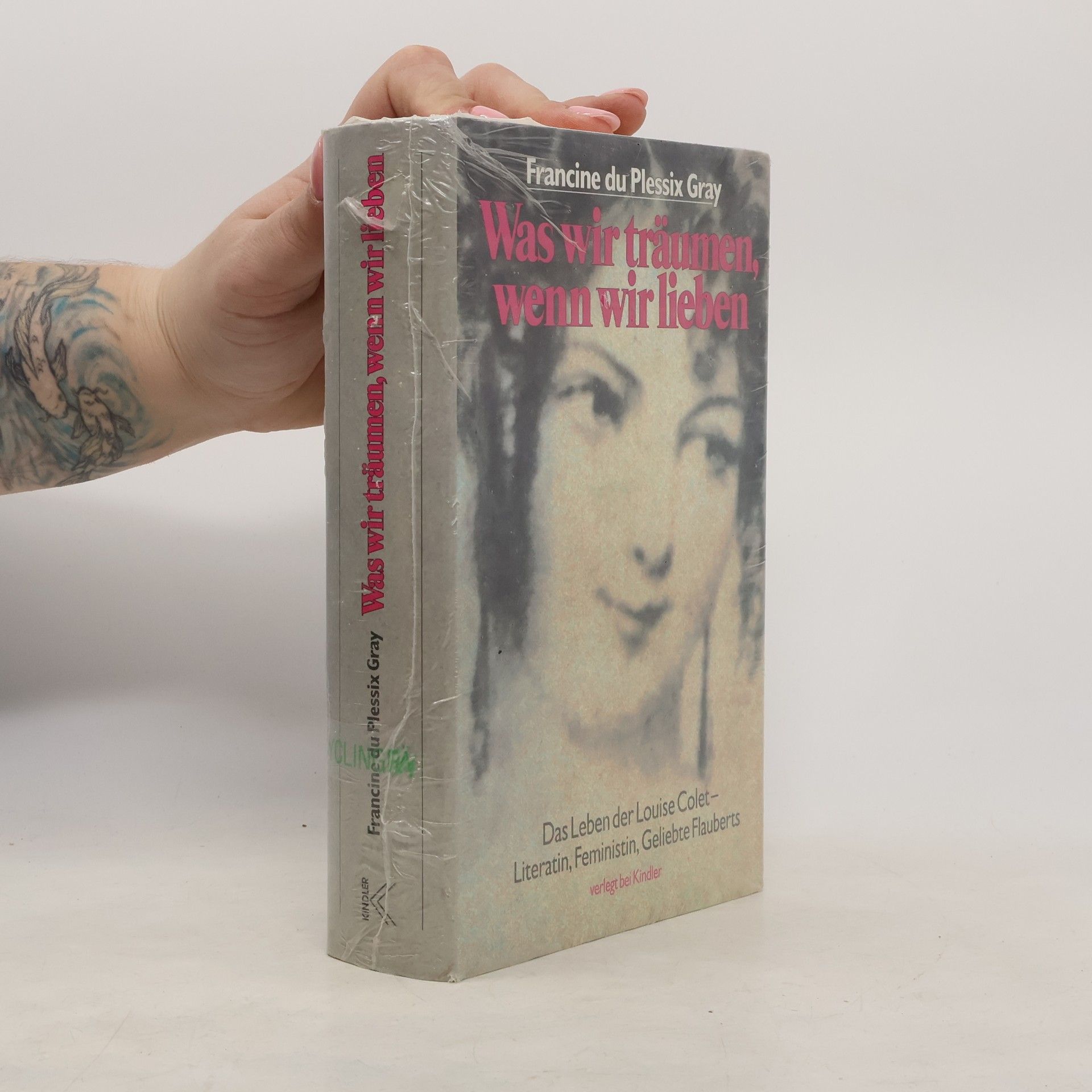 Francine du Plessix Gray Was wir träumen, wenn wir lieben