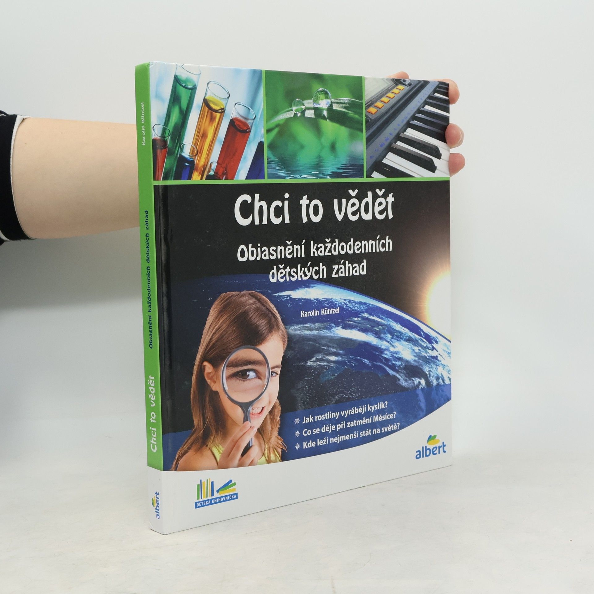 Karolin Küntzel Chci to vědět: Objasnění každodenních dětských záhad