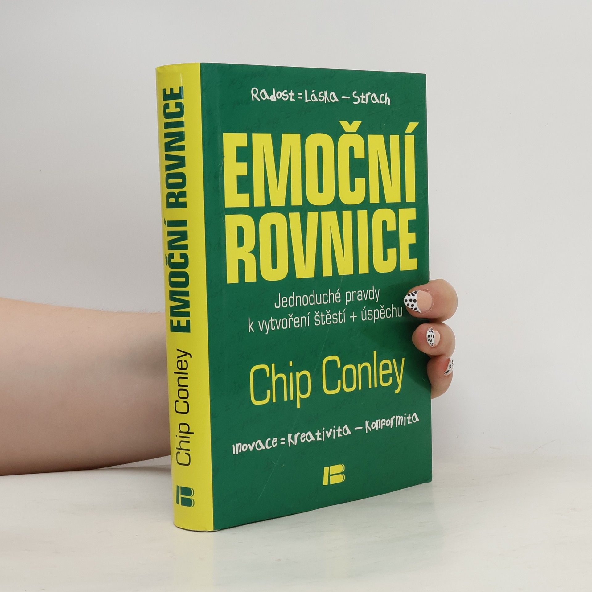 Chip Conley Emoční rovnice: Jednoduché pravdy k vytvoření štěstí + úspěchu