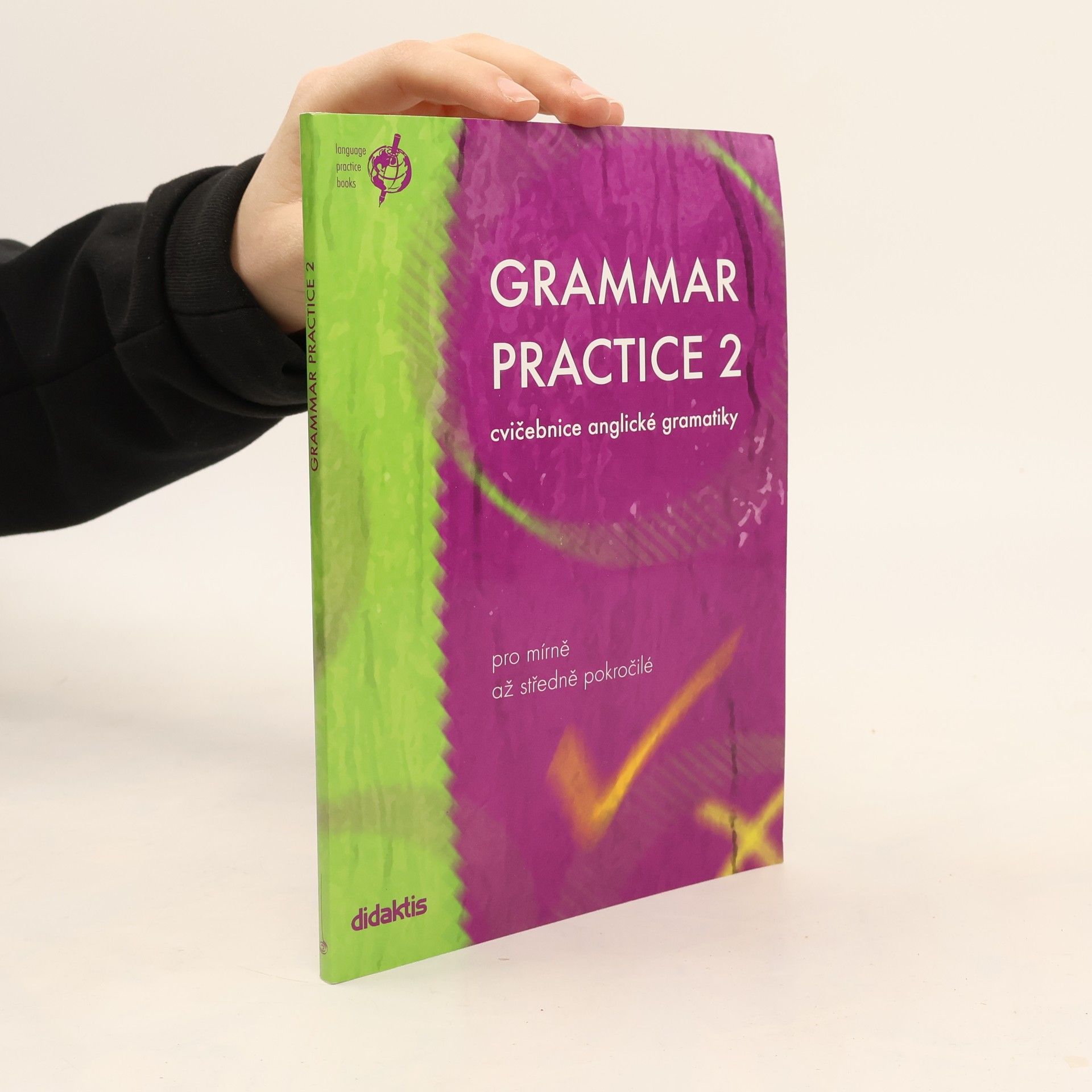 Juraj Belan Grammar practice 2. Cvičebnice anglické gramatiky pro mírně až středně pokročilé