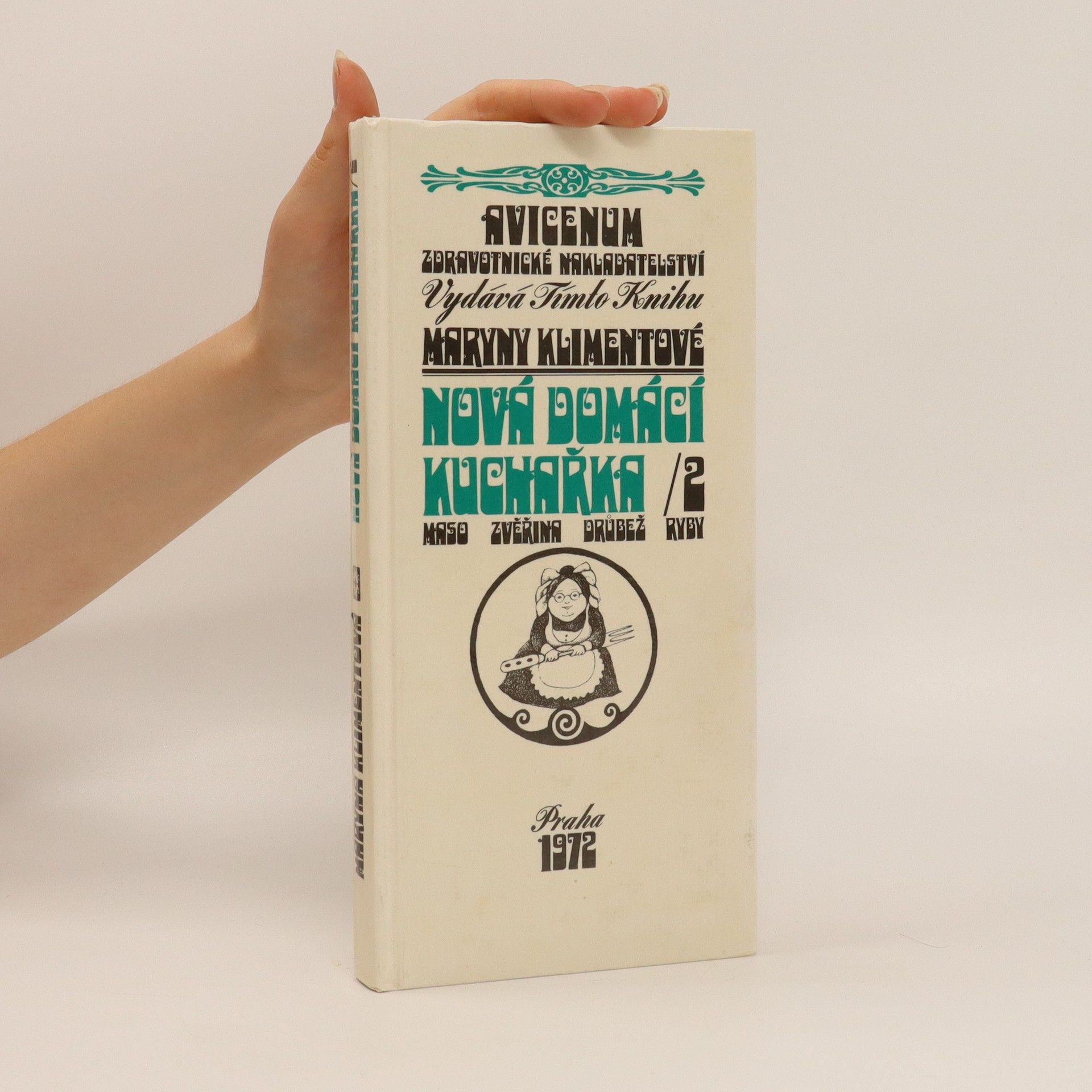 Maryna Klimentová Nová domácí kuchařka 2. Maso, zvěřina, drůbež, ryby