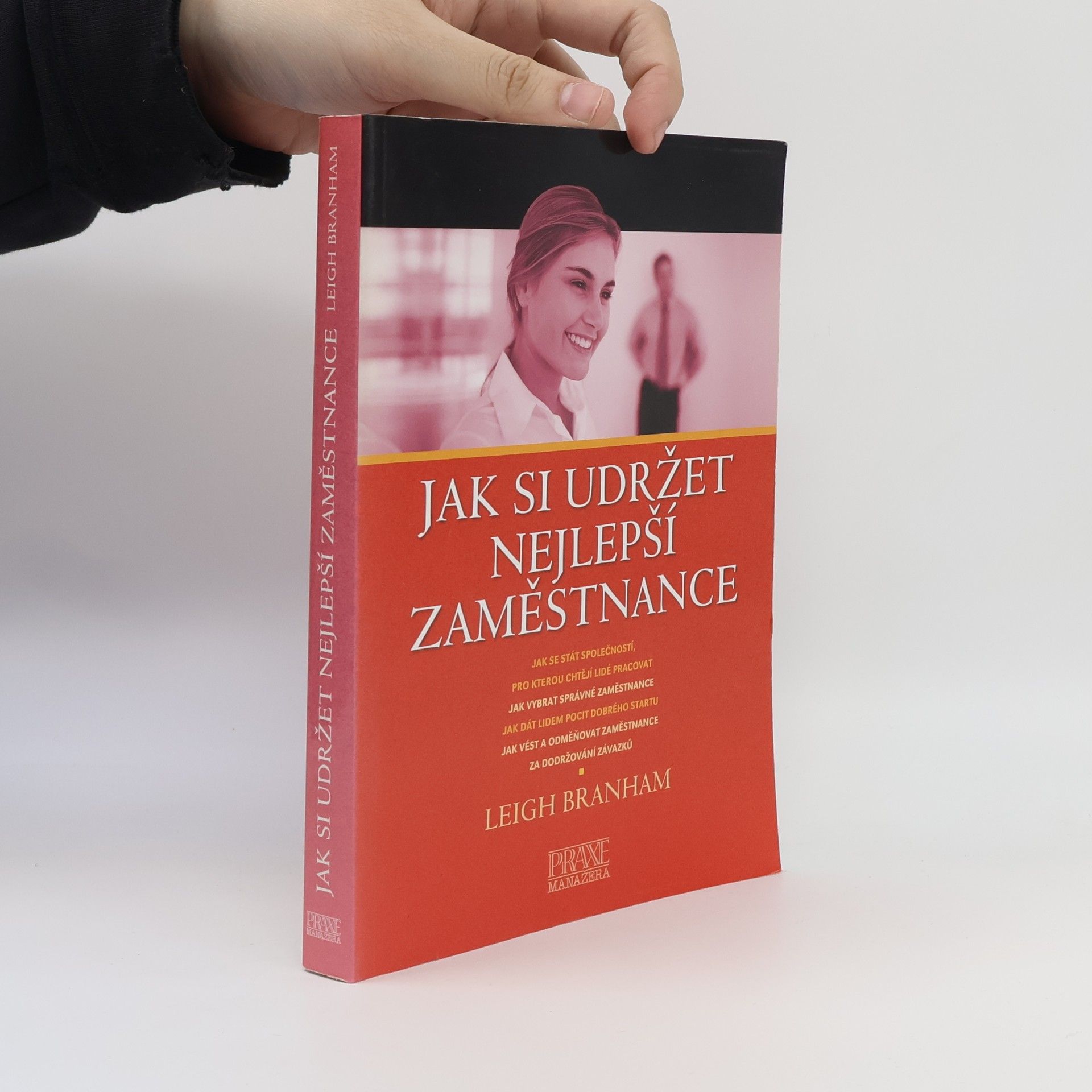 Leigh Branham Jak si udržet nejlepší zaměstnance