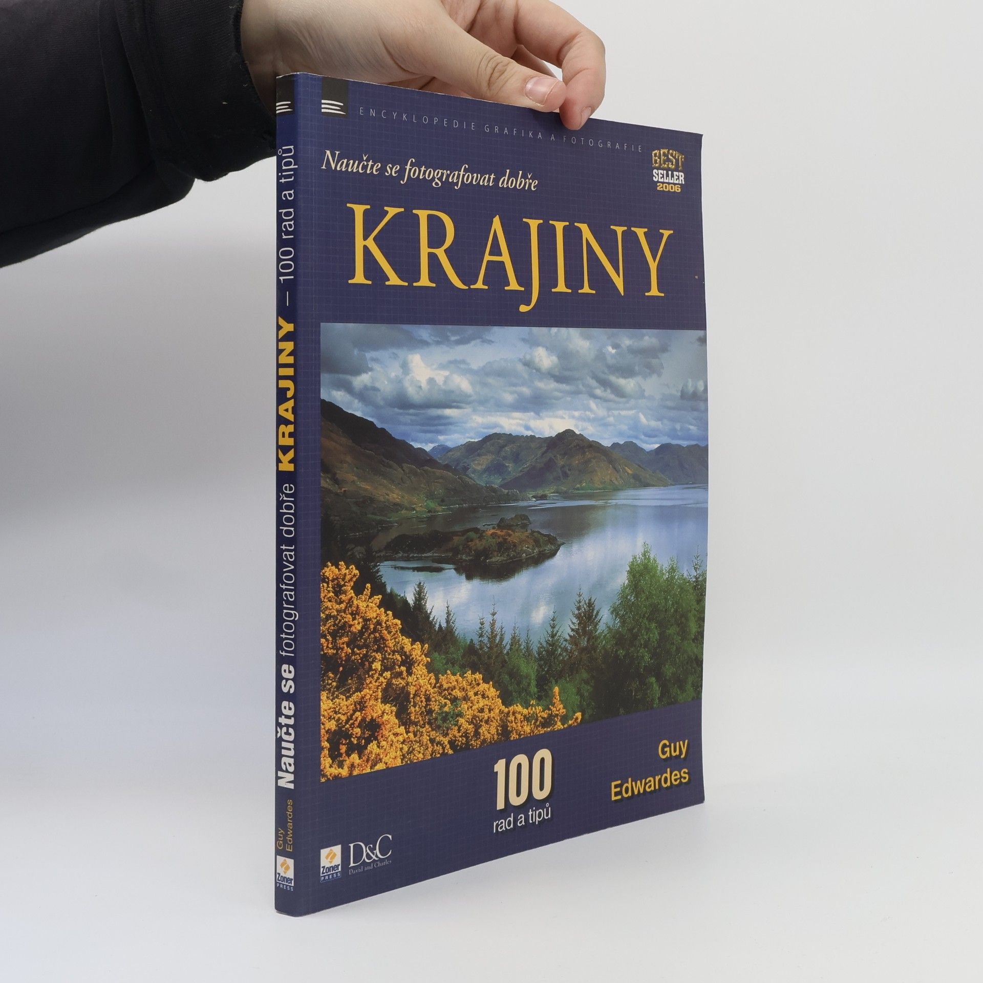 Guy Edwardes Naučte se fotografovat dobře krajiny. 100 rad a tipů