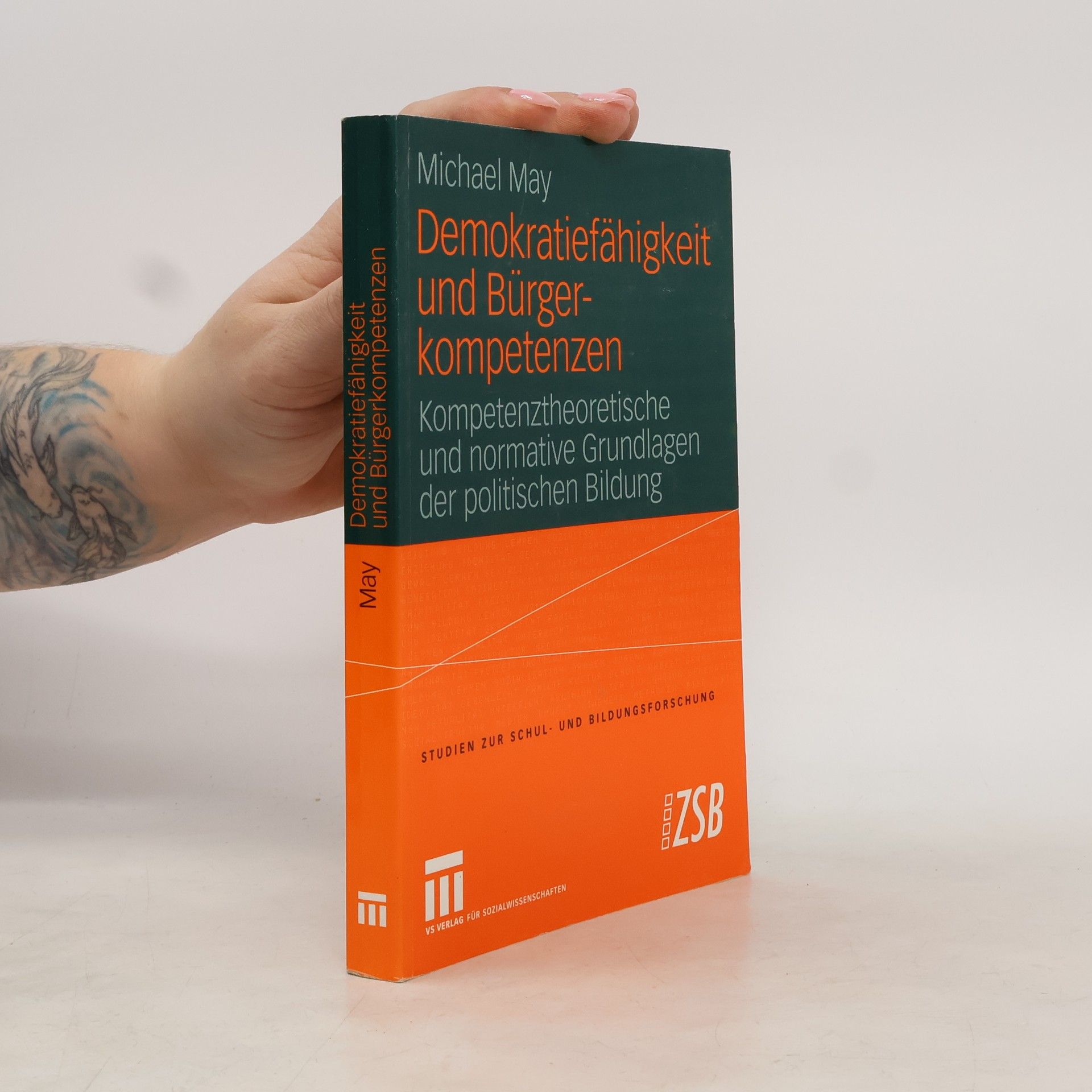 Michael May Studien zur Schul- und Bildungsforschung - 26: Demokratiefähigkeit und Bürgerkompetenzen