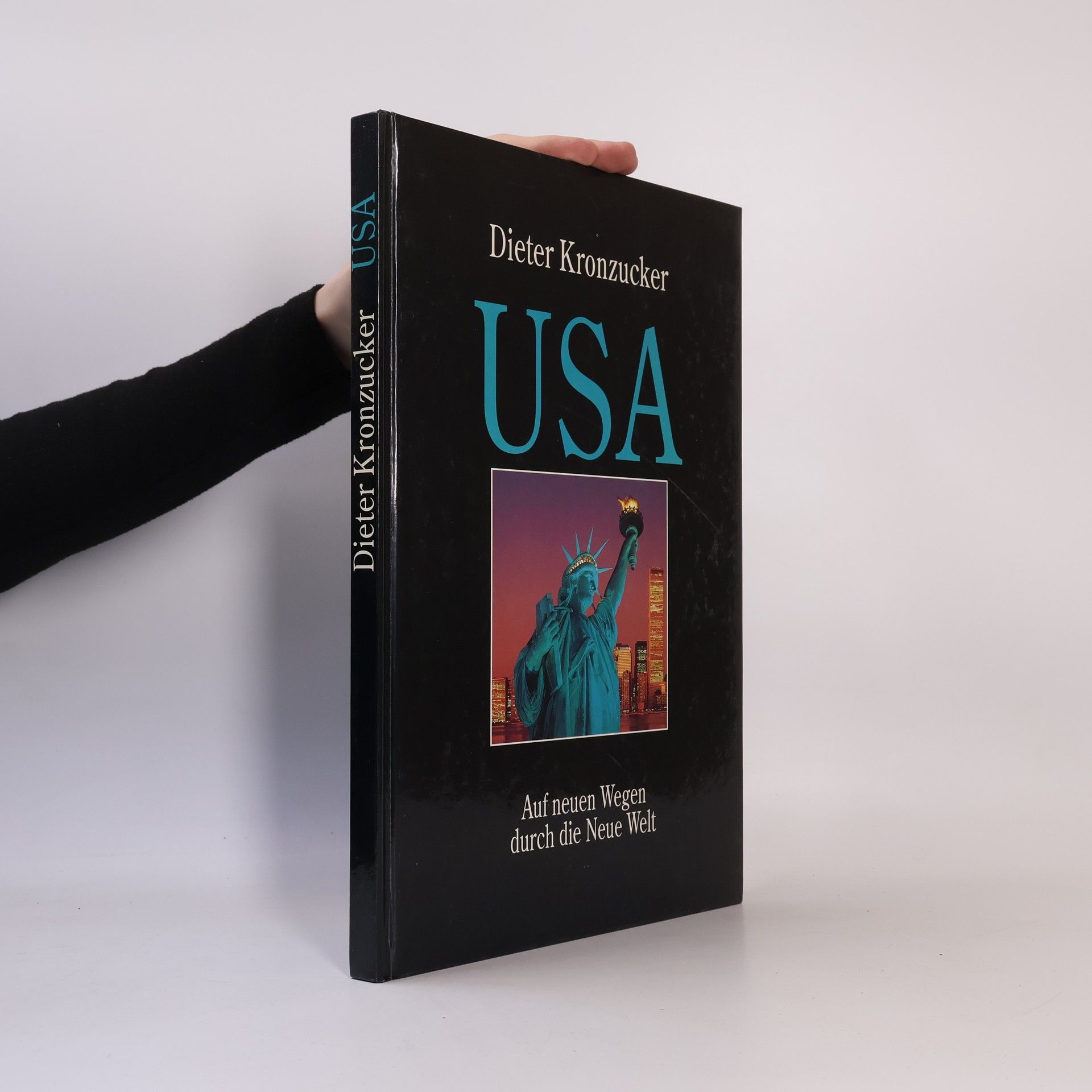 Dieter Kronzucker USA. Auf neuen Wegen durch die Neue Welt