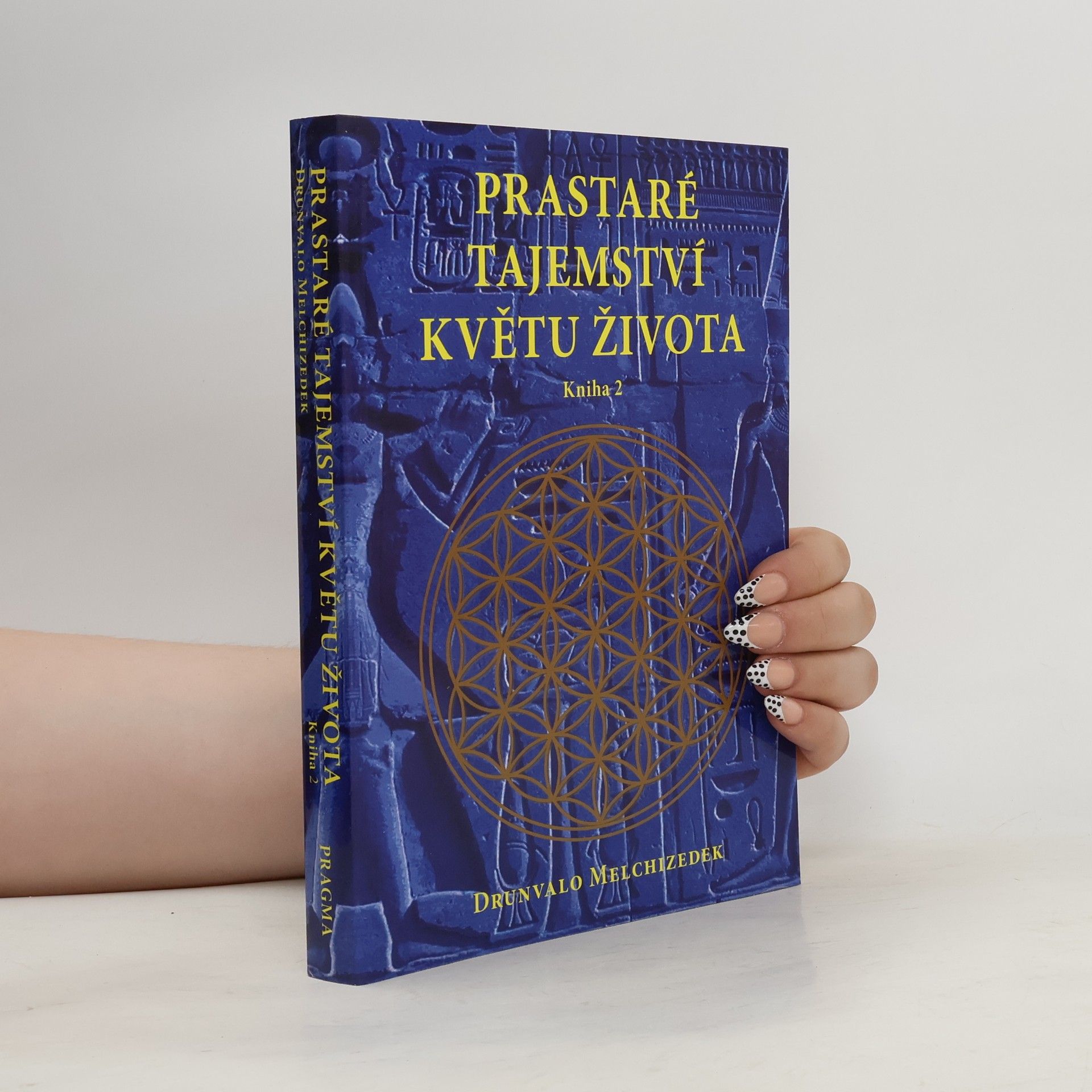 Drunvalo Melchizedek Prastaré tajemství Květu života - Kniha 2