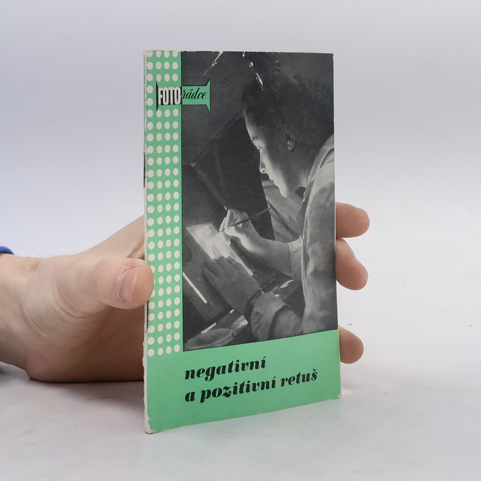 Rudolf Skopec Negativní a pozitivní retuš