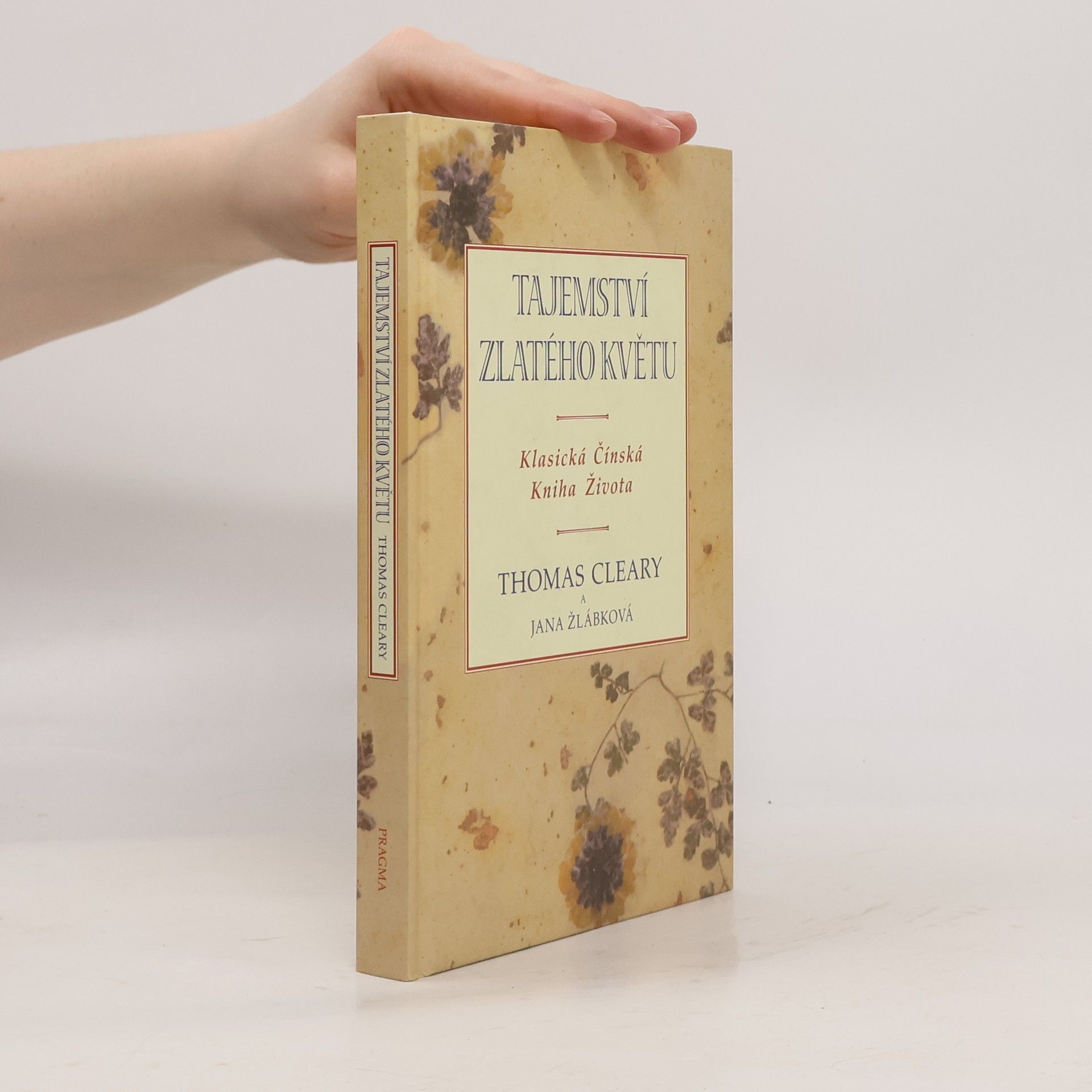Thomas Cleary Tajemství zlatého květu. Klasická čínská kniha života