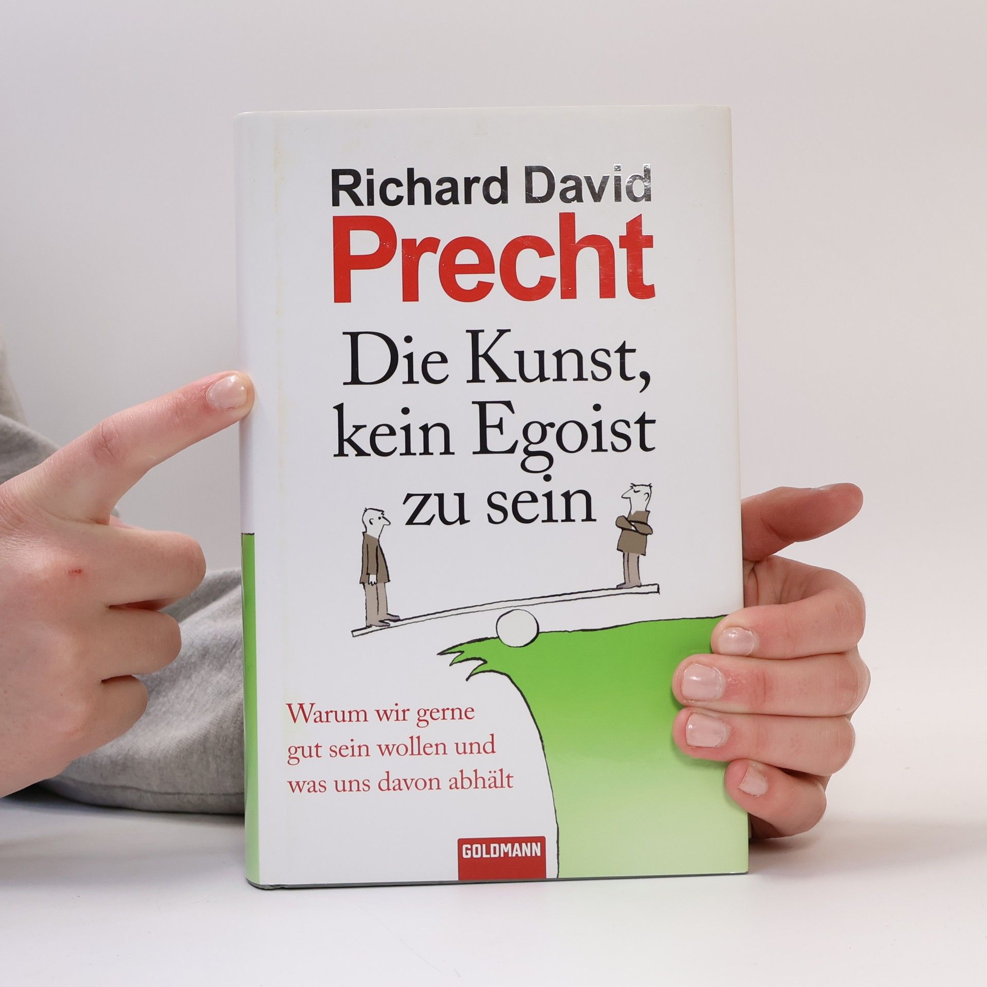 Richard David Precht Die Kunst, kein Egoist zu sein