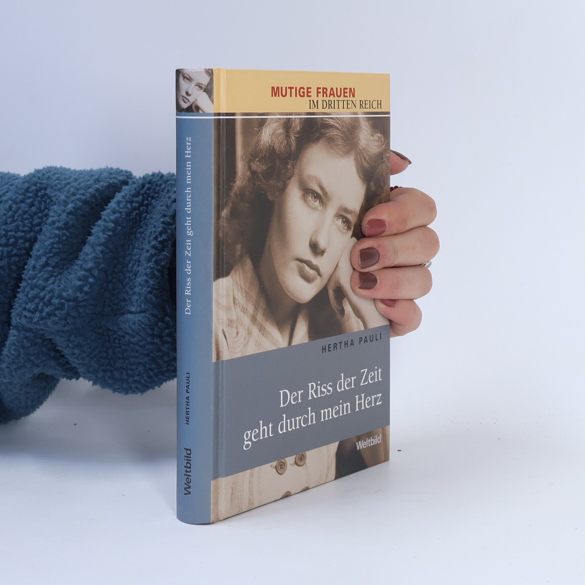 Hertha Pauli Der Riss der Zeit geht durch mein Herz