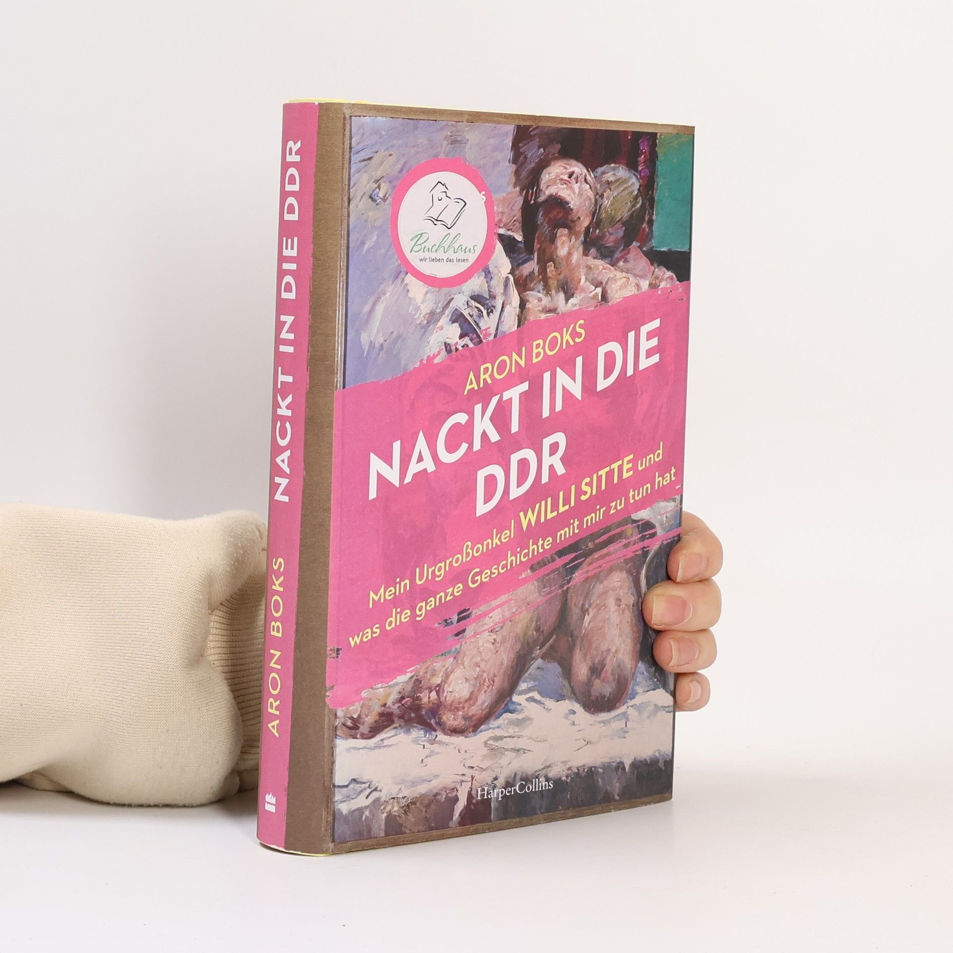 Aron Boks Nackt in die DDR - Mein Urgroßonkel Willi Sitte und was die ganze Geschichte mit mir zu tun hat