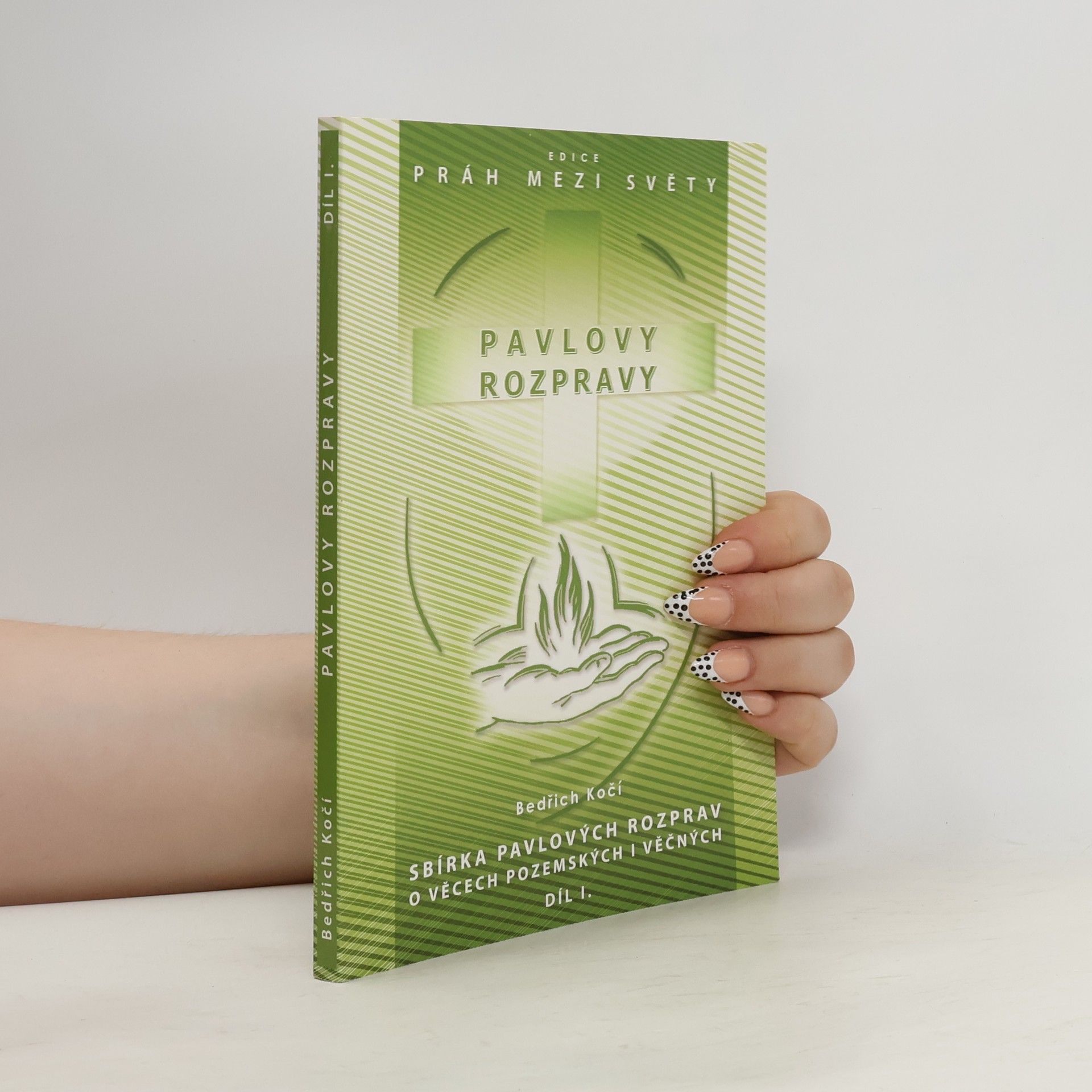 Bedřich Kočí Pavlovy rozpravy : sbírka Pavlových rozprav o věcech pozemských i věčných. Díl I
