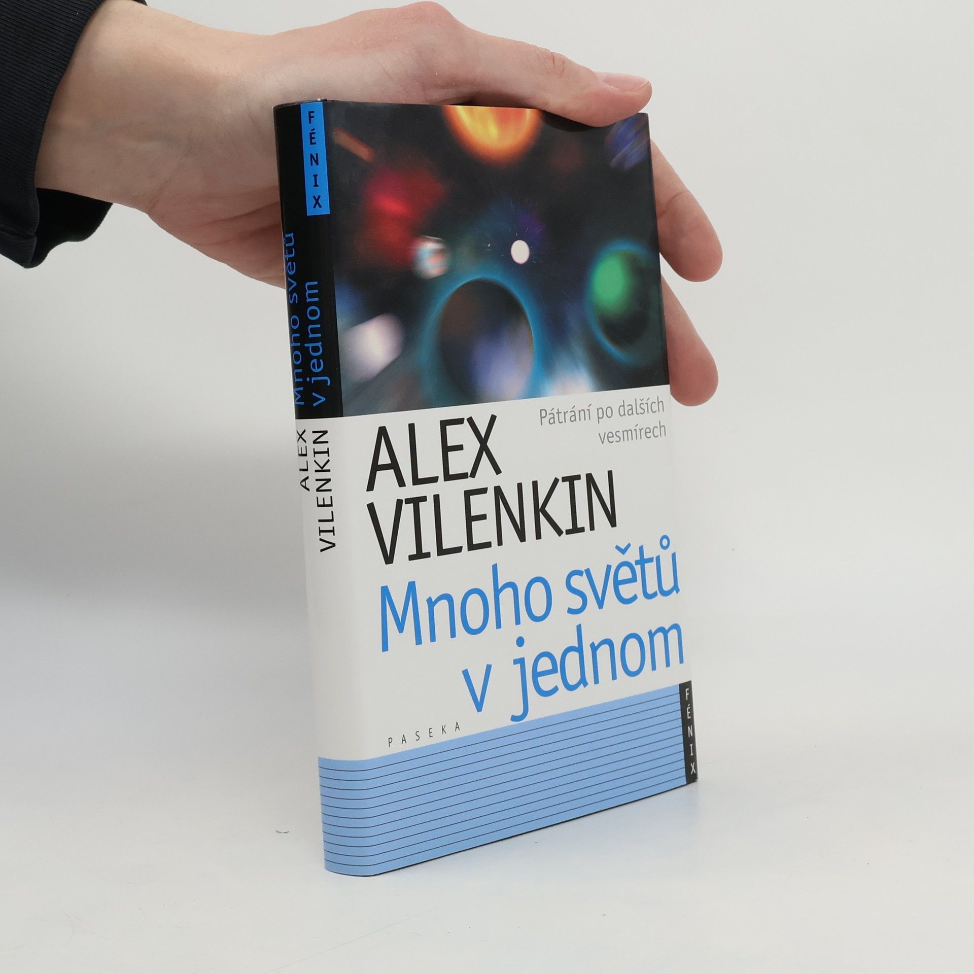 Alexander Vilenkin Mnoho světů v jednom. Pátrání po dalších vesmírech