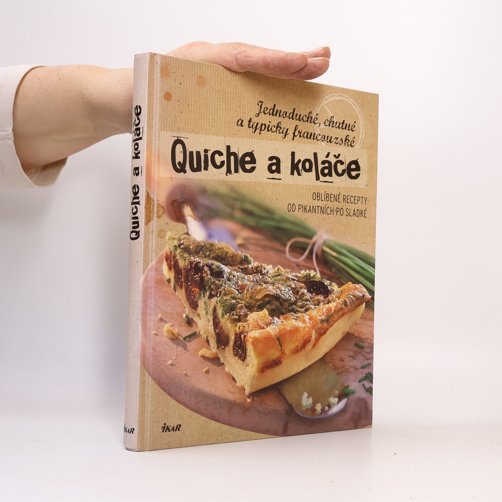 Nina Engels Quiche a koláče: Jednoduché, chutné a typicky francouzské : oblíbené recepty od pikantních po sladké