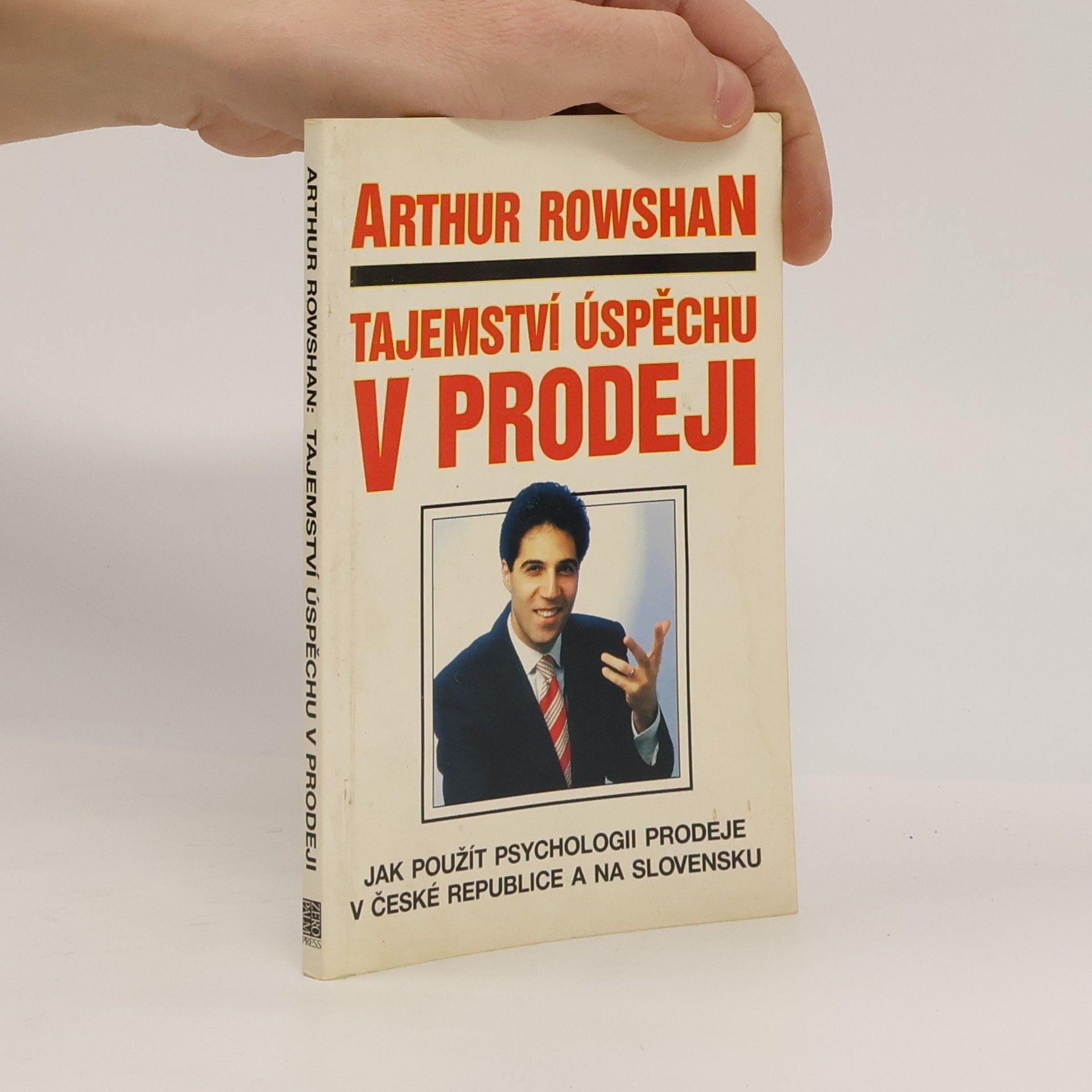 Arthur Rowshan Tajemství úspěchu v prodeji: Jak použít psychologii prodeje v České republice a na Slovensku