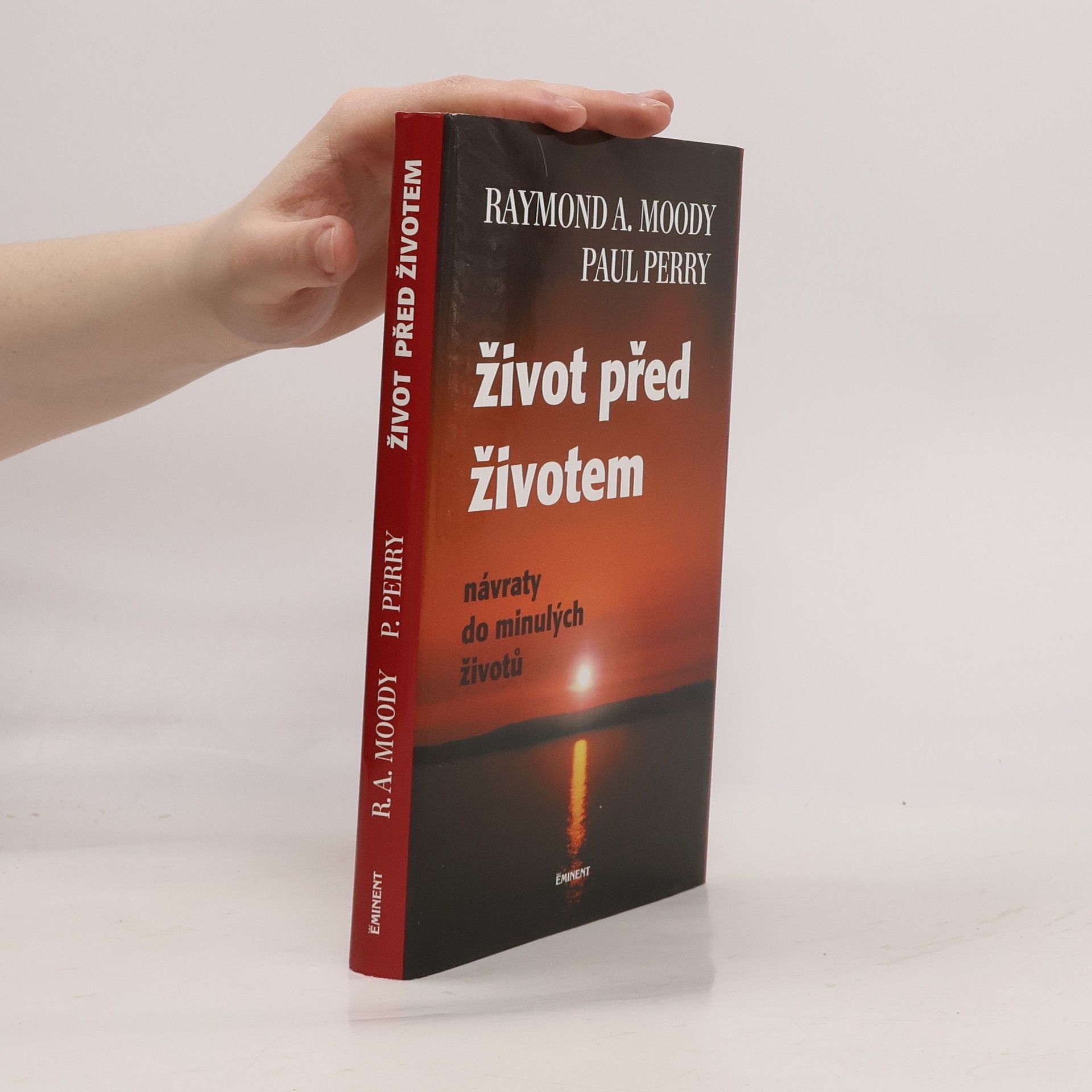 Raymond A. Moody Život před životem : Návraty do minulých životů