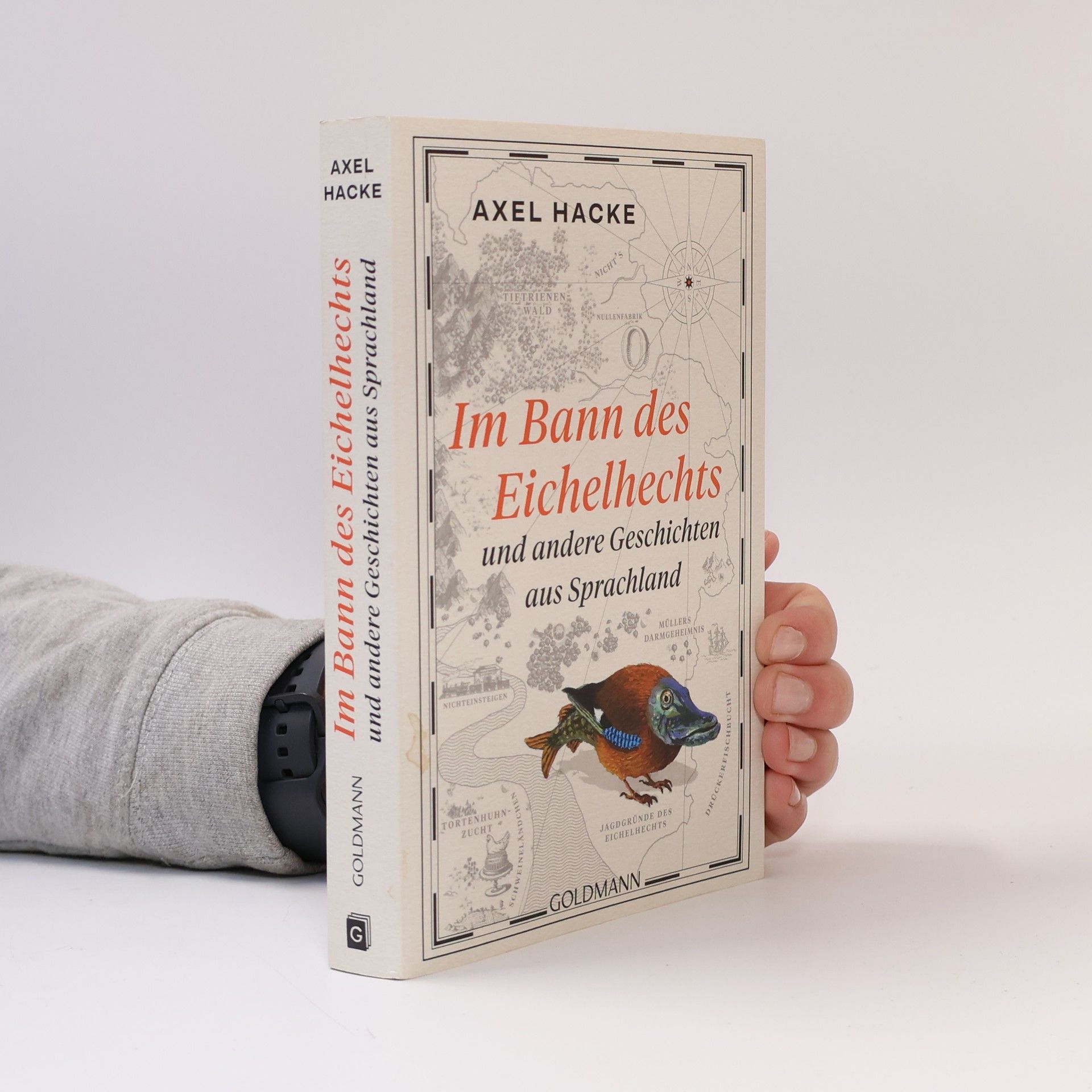 Axel Hacke Im Bann des Eichelhechts und andere Geschichten aus Sprachland