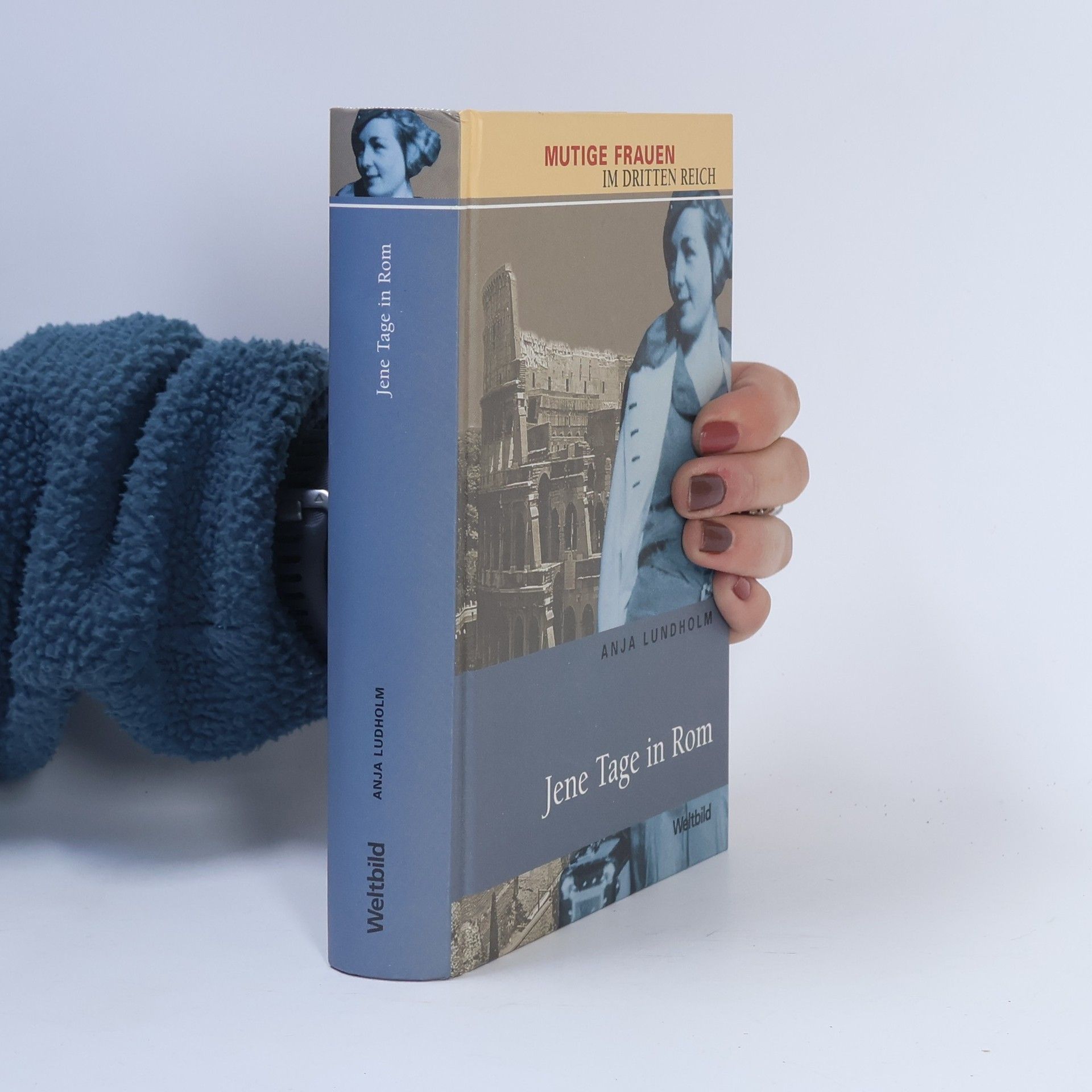 Anja Lundholm Jene Tage in Rom