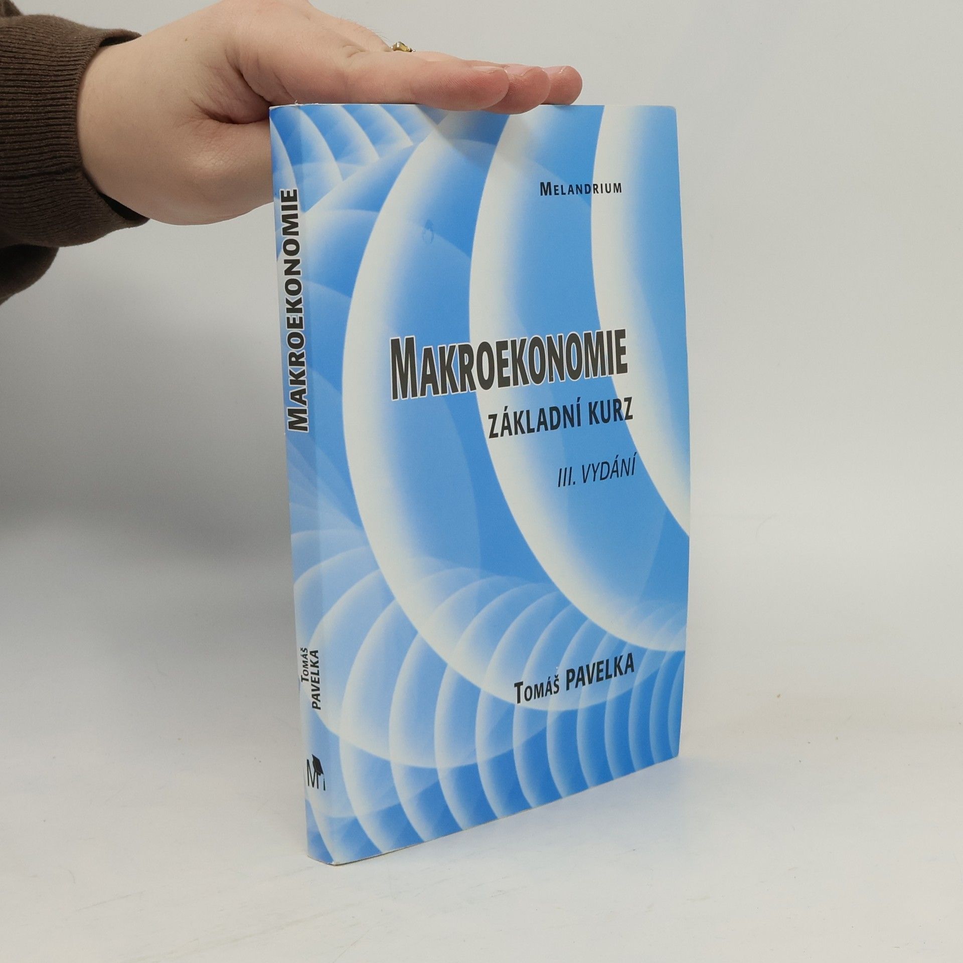 Tomáš Pavelka Makroekonomie. Základní kurz