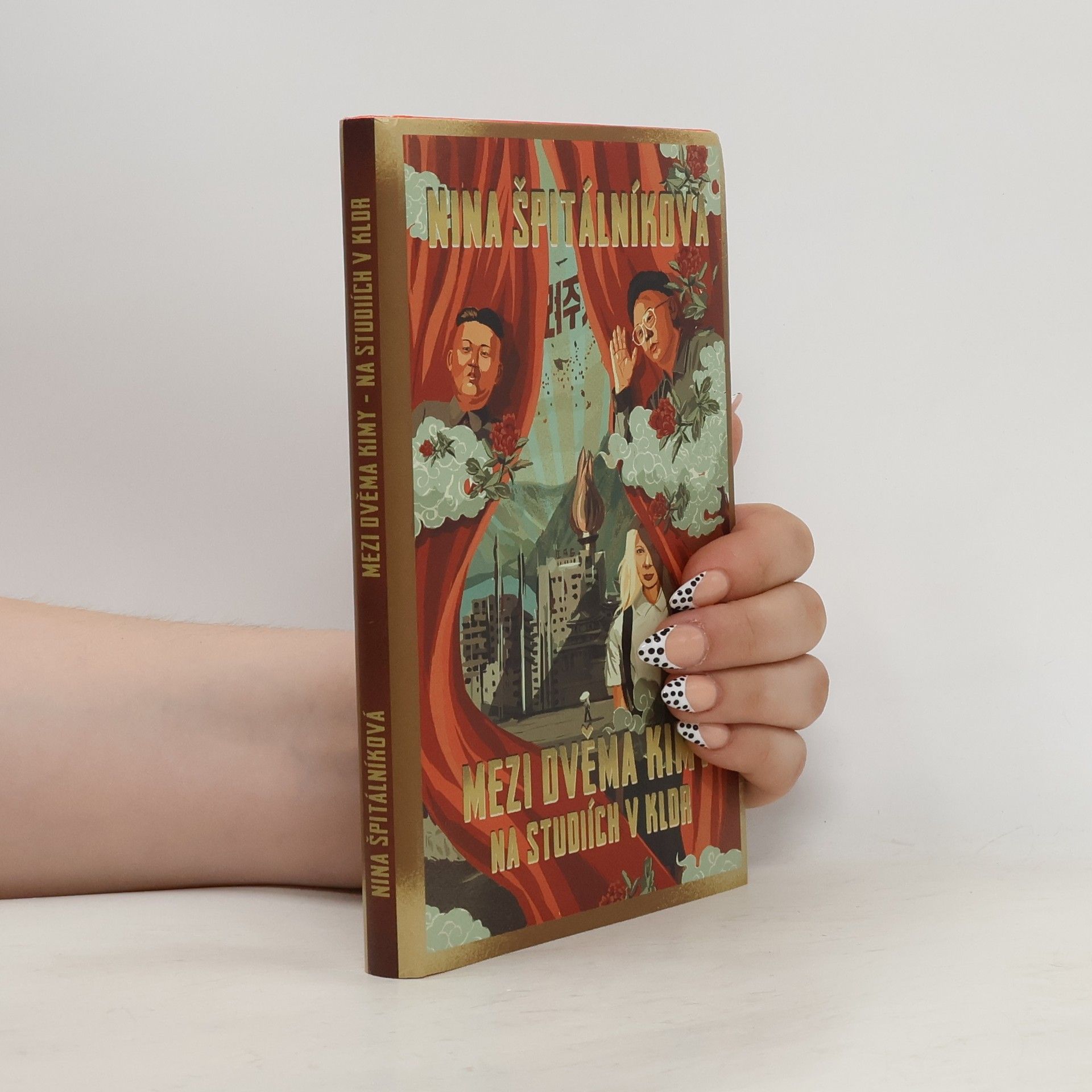 Nina Špitálníková Mezi dvěma Kimy. Na studiích v KLDR