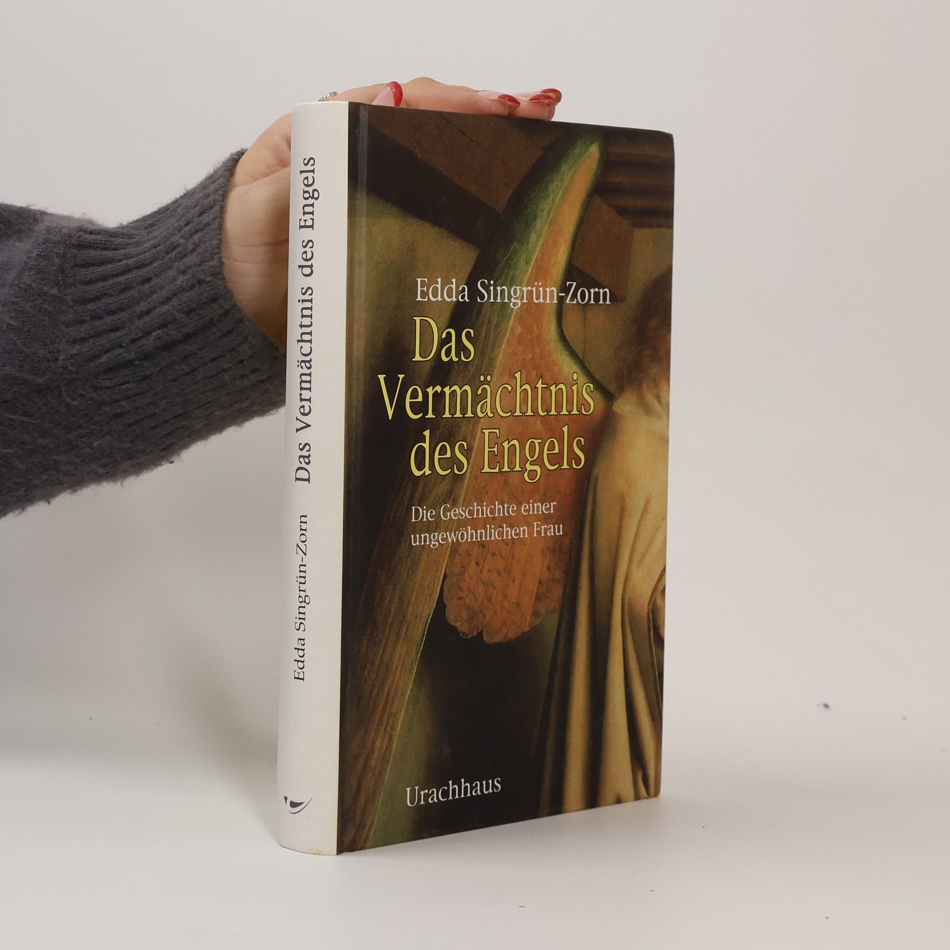 Edda Singrün-Zorn Das Vermächtnis des Engels. Die Geschichte einer ungewöhnlichen Frau