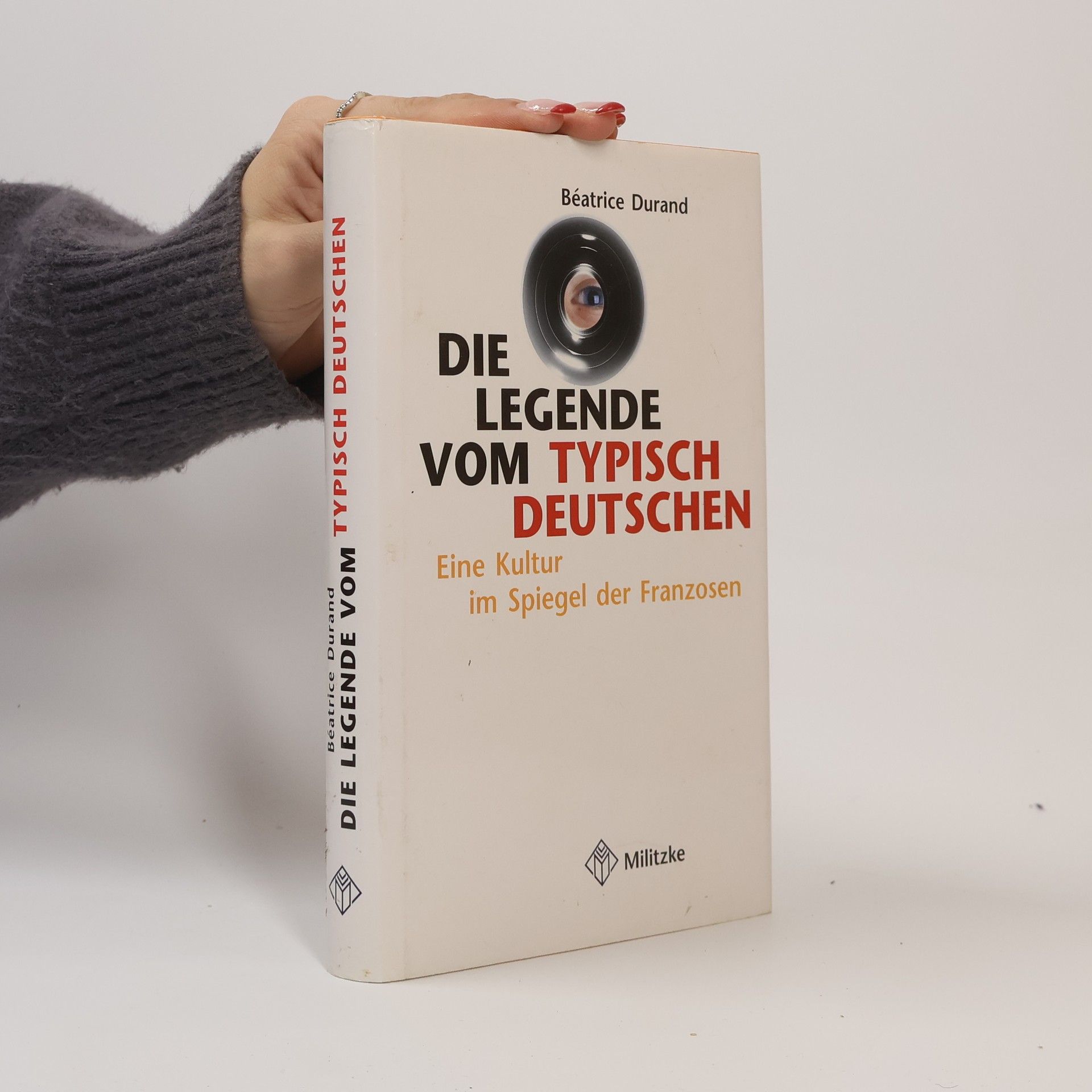 Béatrice Durand Die Legende vom typisch Deutschen