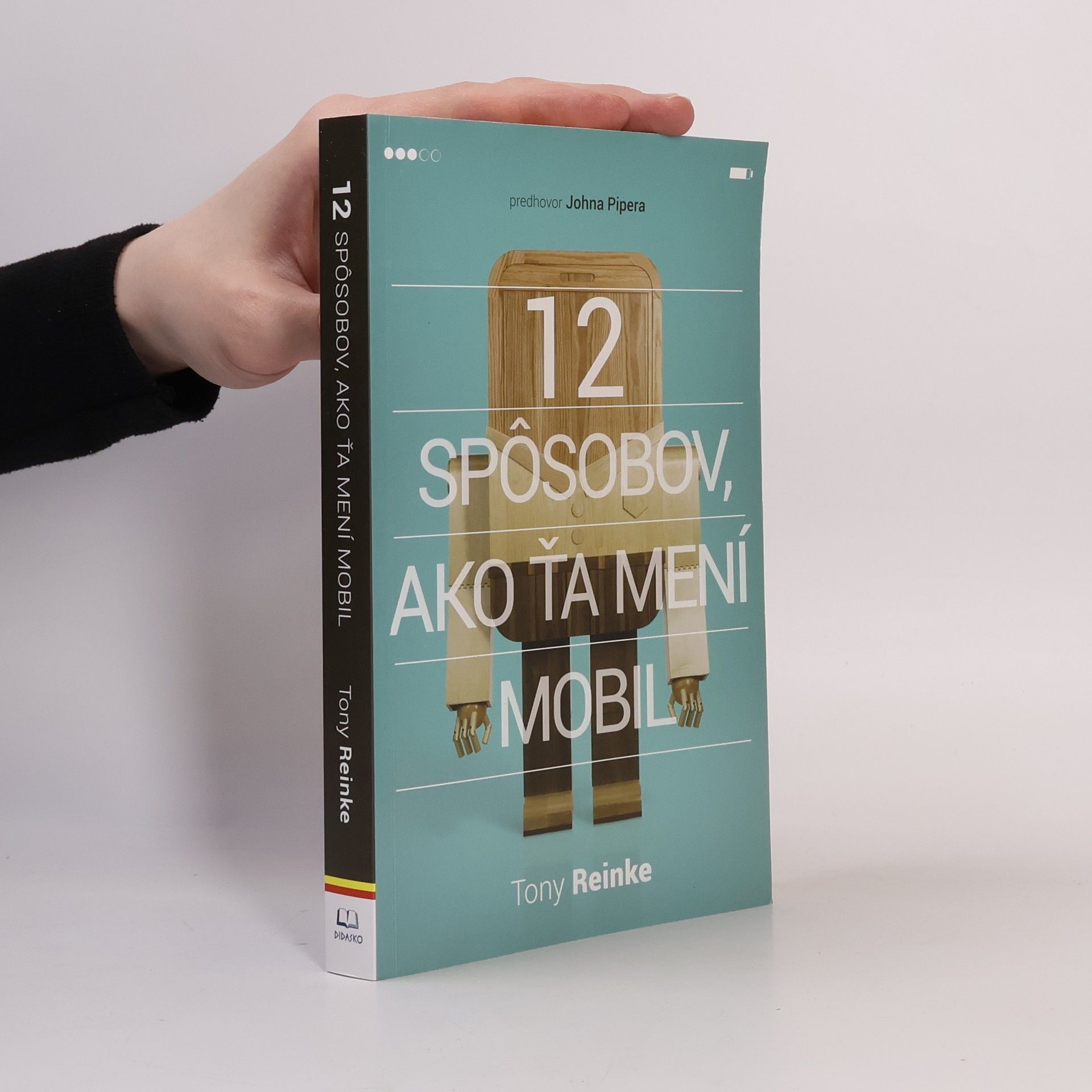 Tony Reinke 12 spôsobov, ako ťa mení mobil