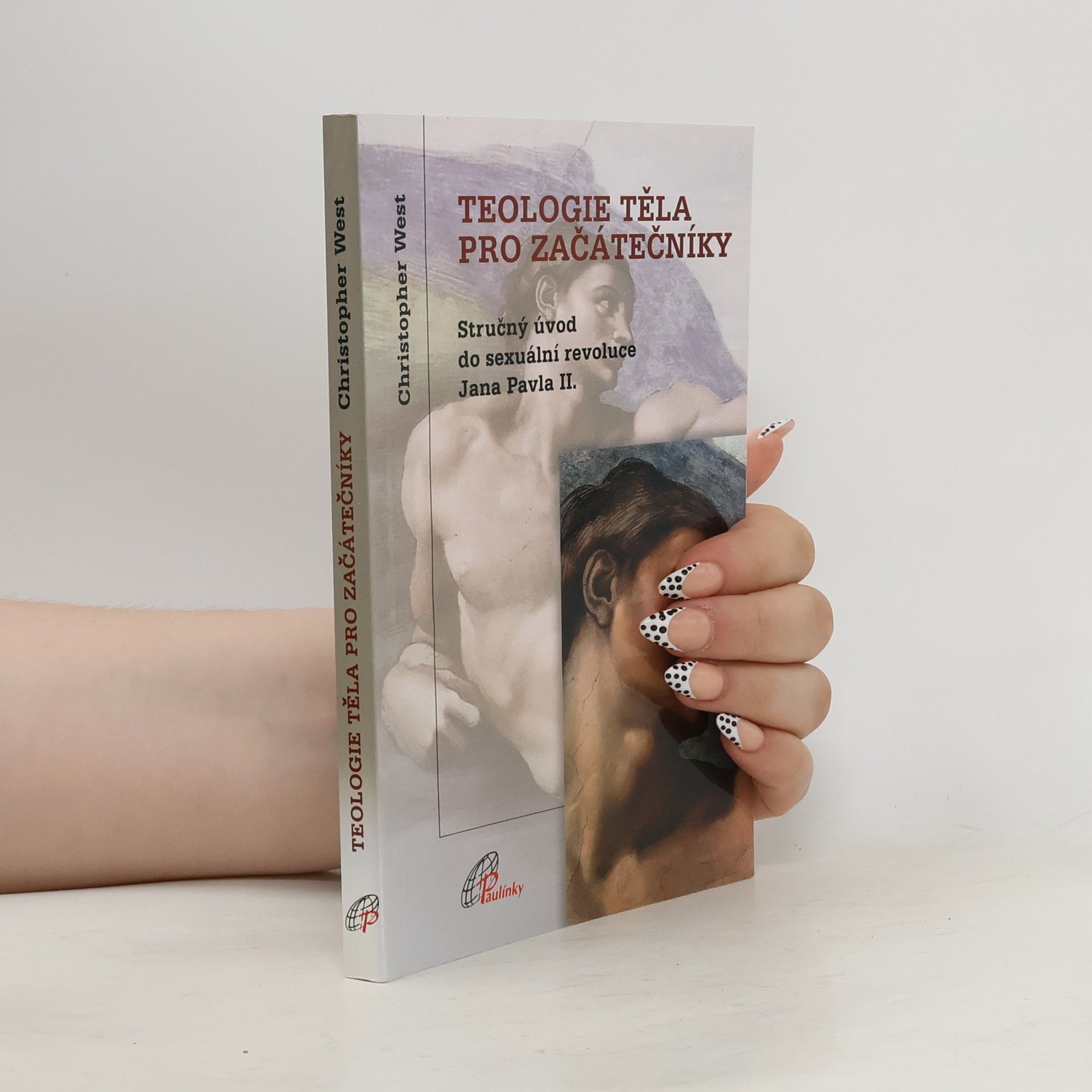 Christopher West Teologie těla pro začátečníky