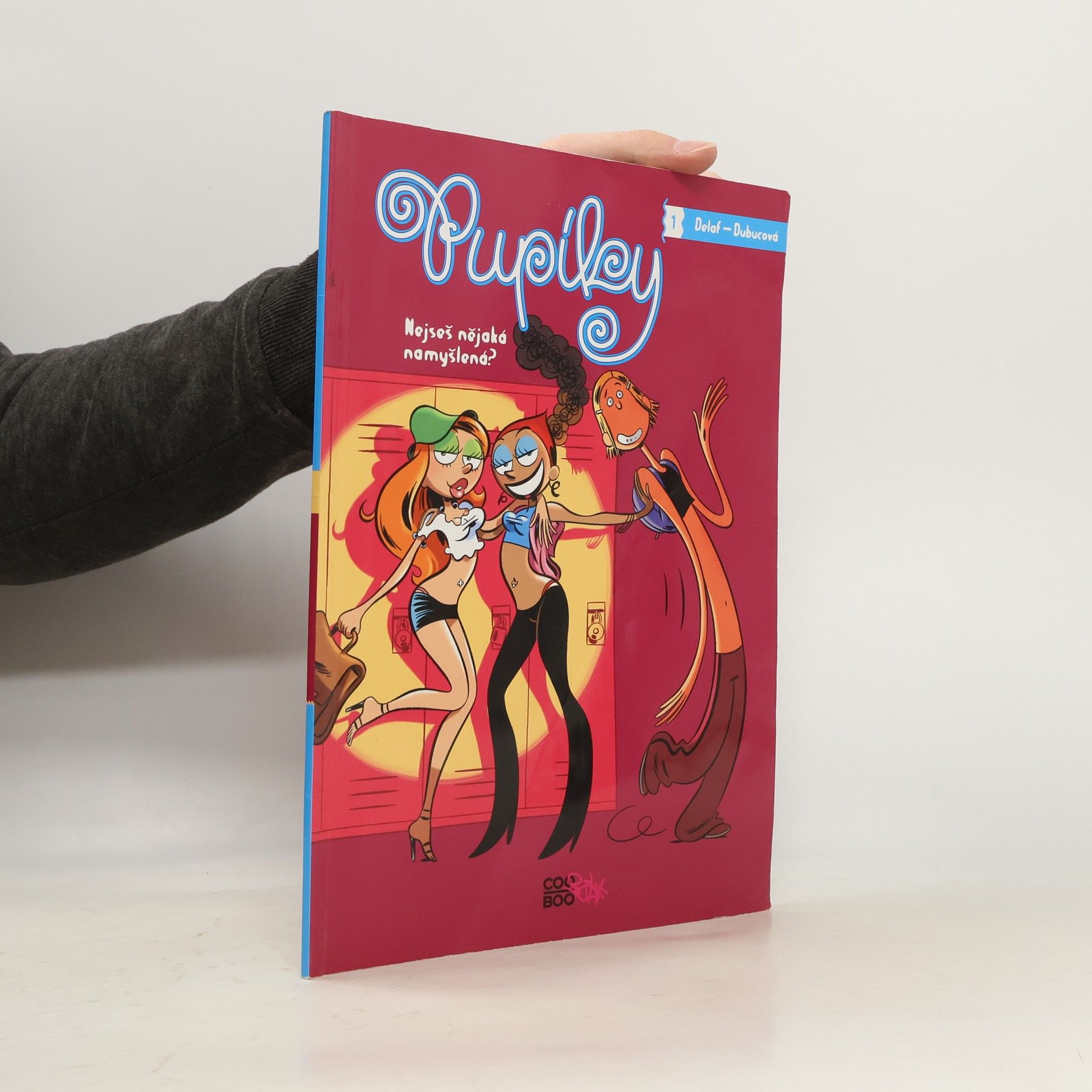 Delaf Pupíky. Nejseš nějaká namyšlená?