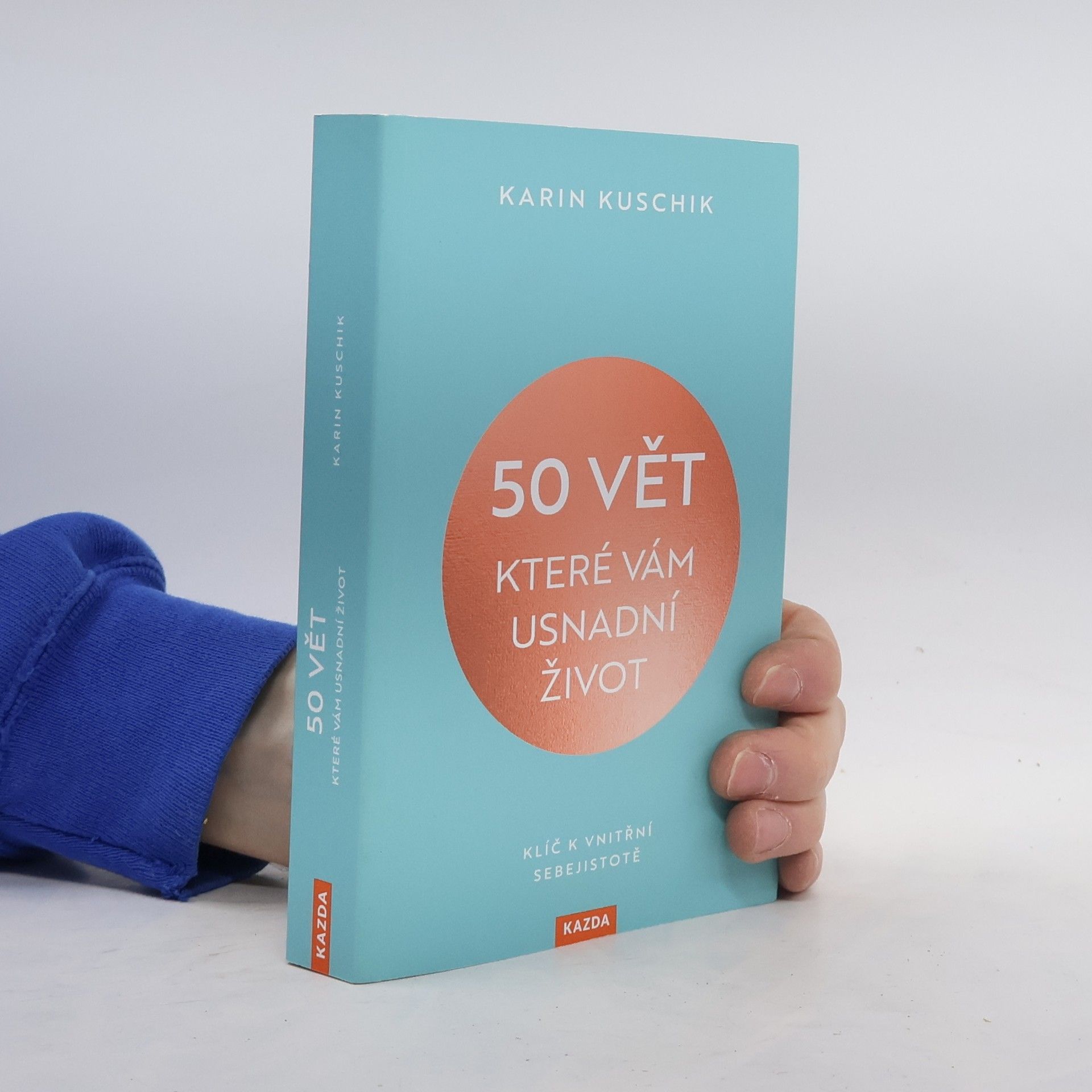 Karin Kuschik 50 vět, které vám usnadní život