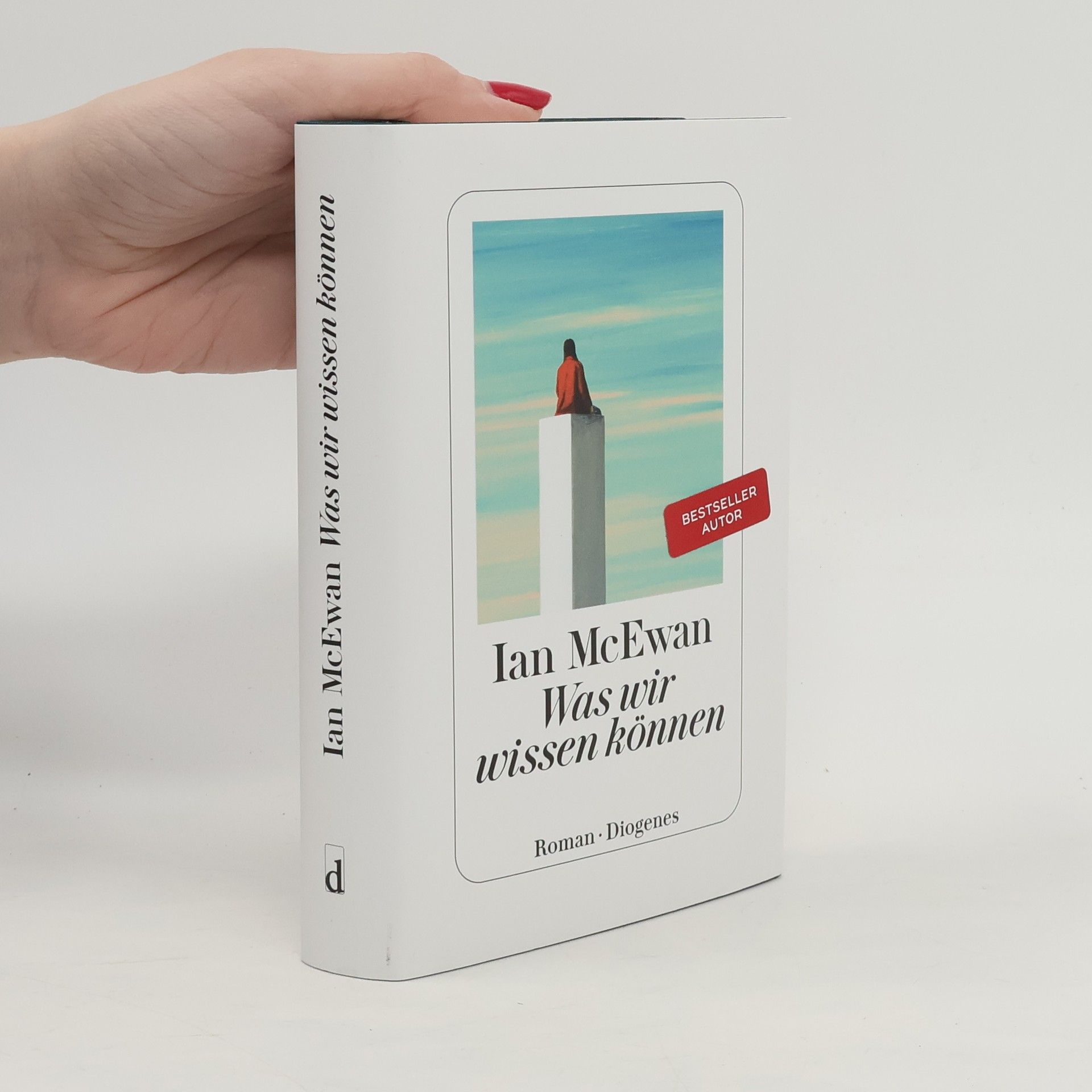 Ian McEwan Was wir wissen können