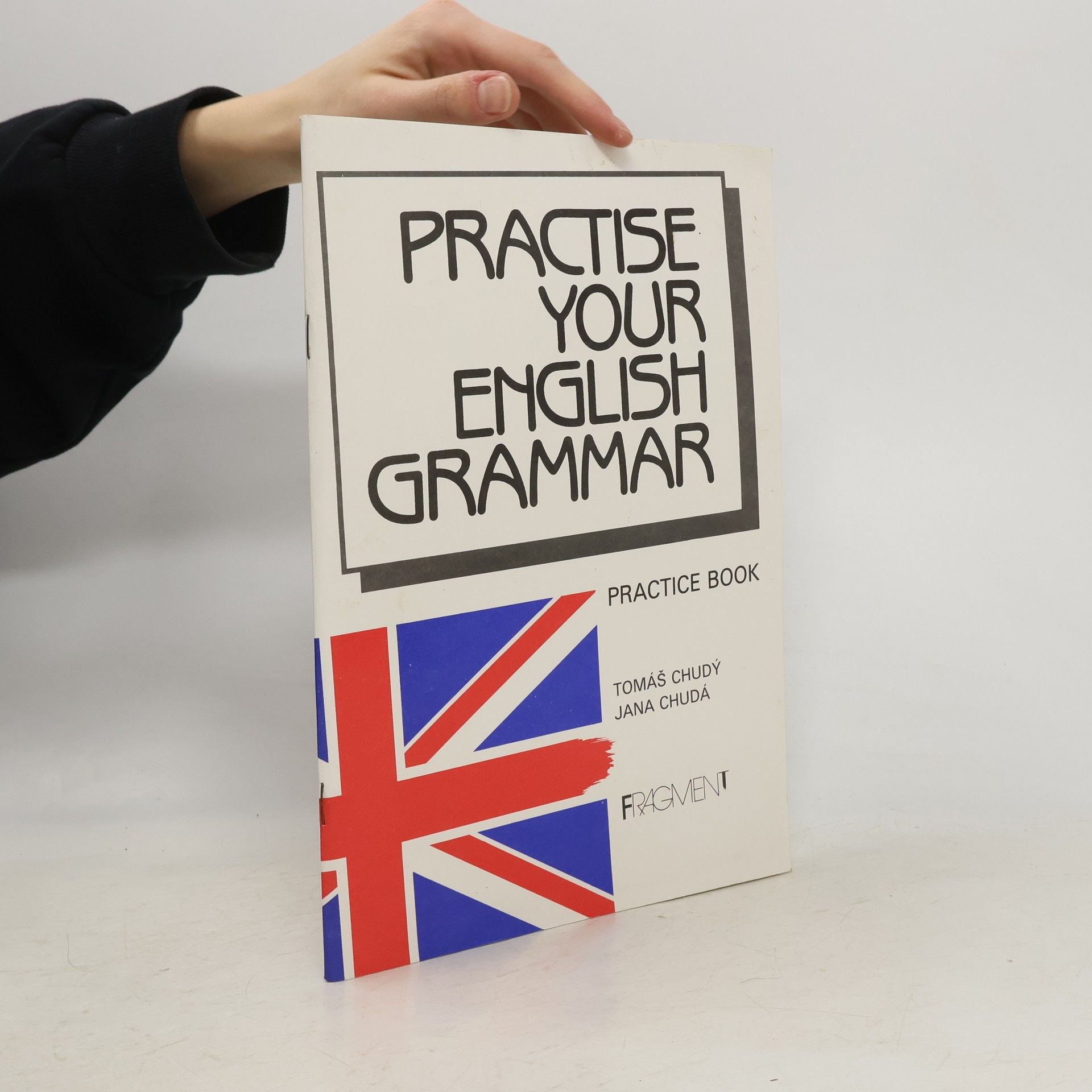 Tomáš Chudý Practise Your English Grammar