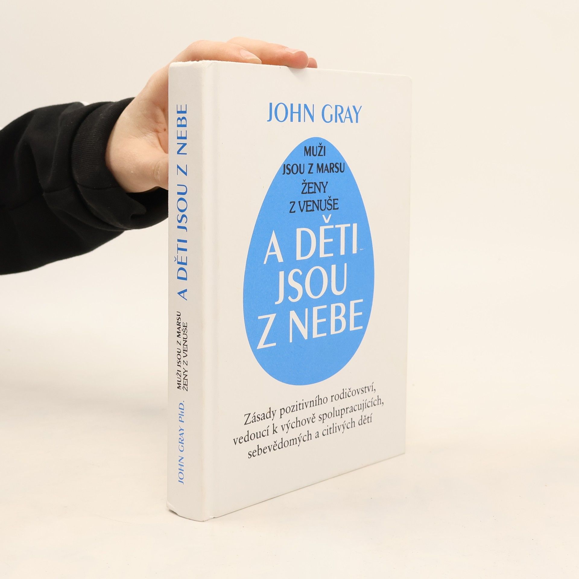 John Gray Muži jsou z Marsu, ženy z Venuše a děti jsou z nebe