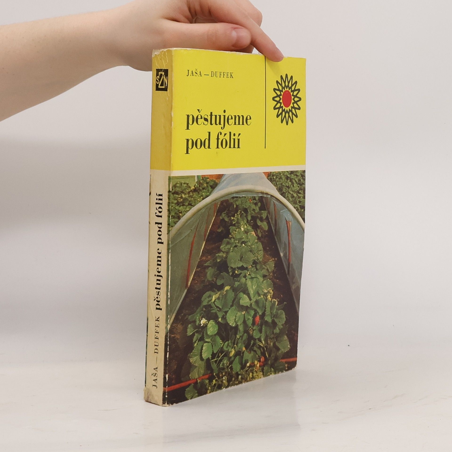 Bohumil Jaša Pěstujeme pod fólií