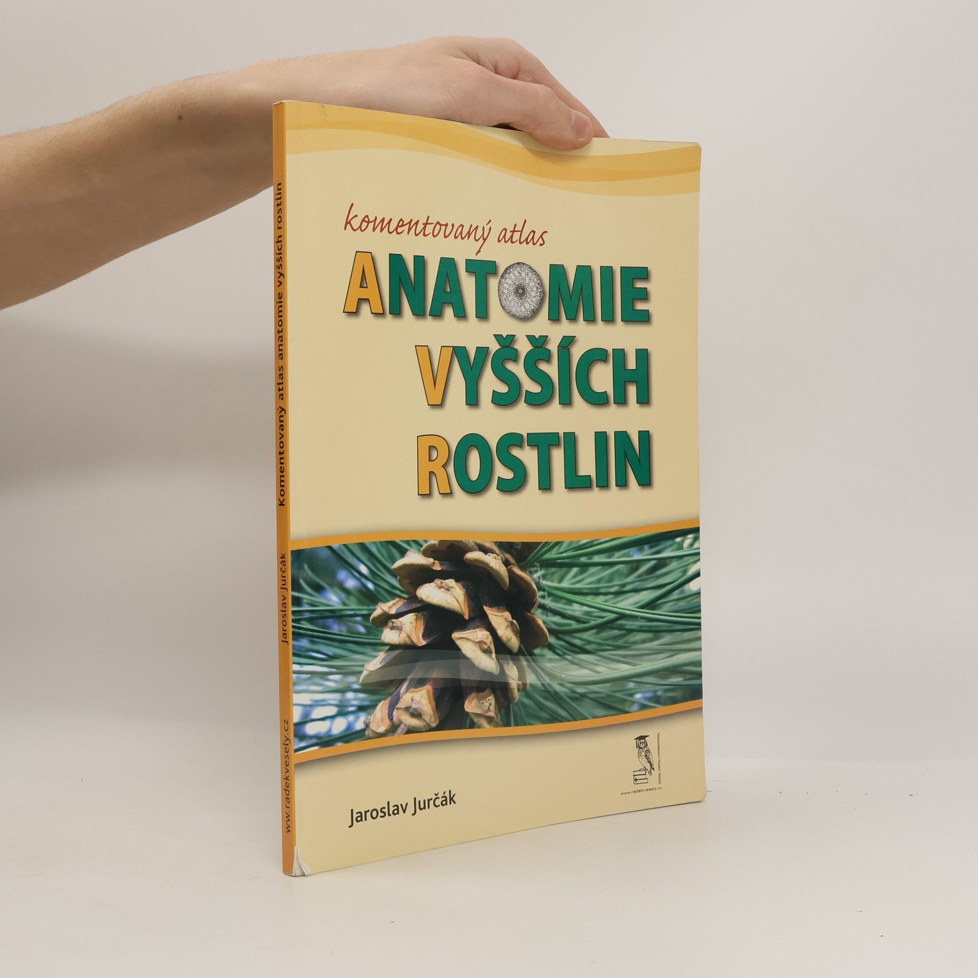 Jaroslav Jurčák Komentovaný atlas anatomie vyšších rostlin