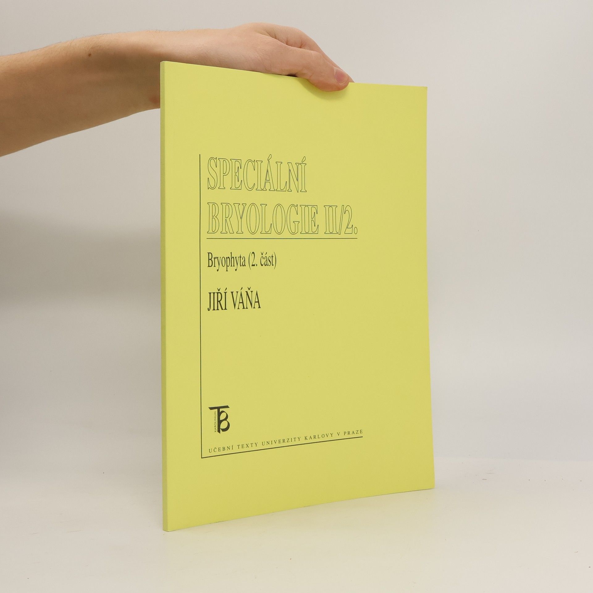 Jiří Váňa Speciální bryologie II. 2. část, Bryophyta