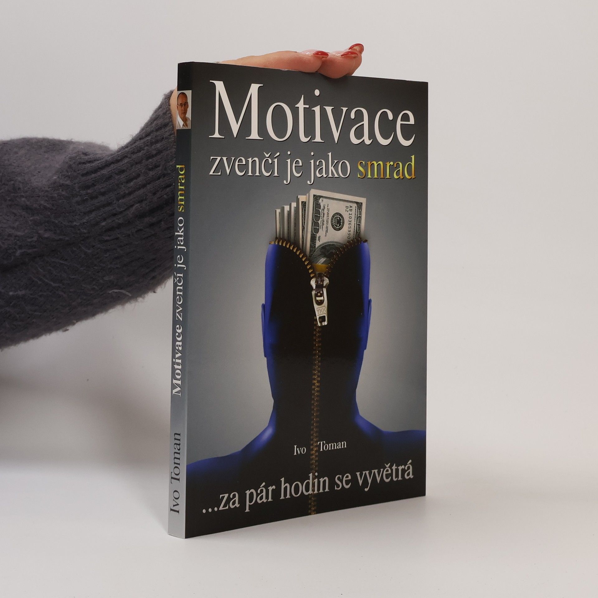 Ivo Toman Motivace zvenčí je jako smrad