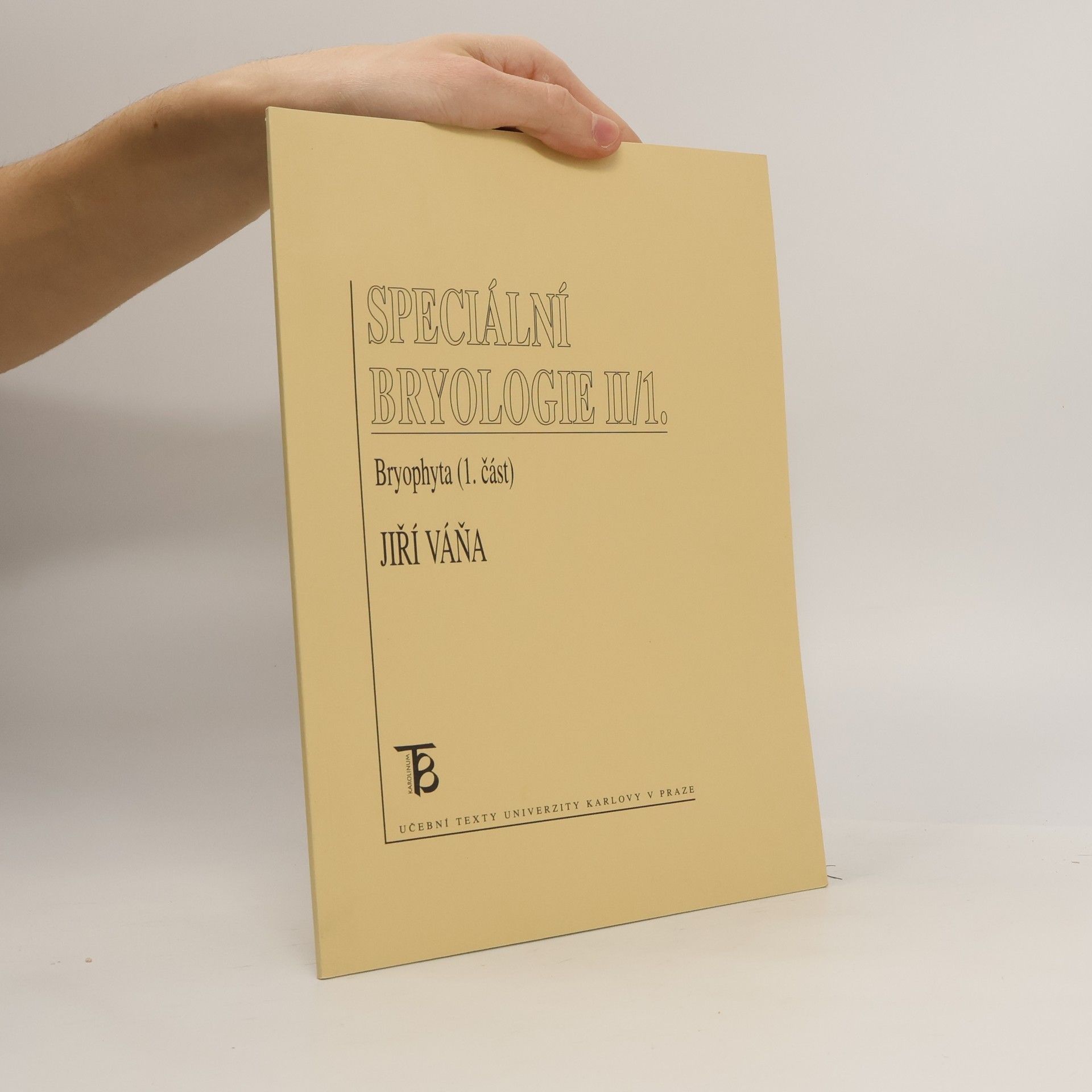 Jiří Váňa Speciální bryologie. II/1. Bryophyta (1. část)