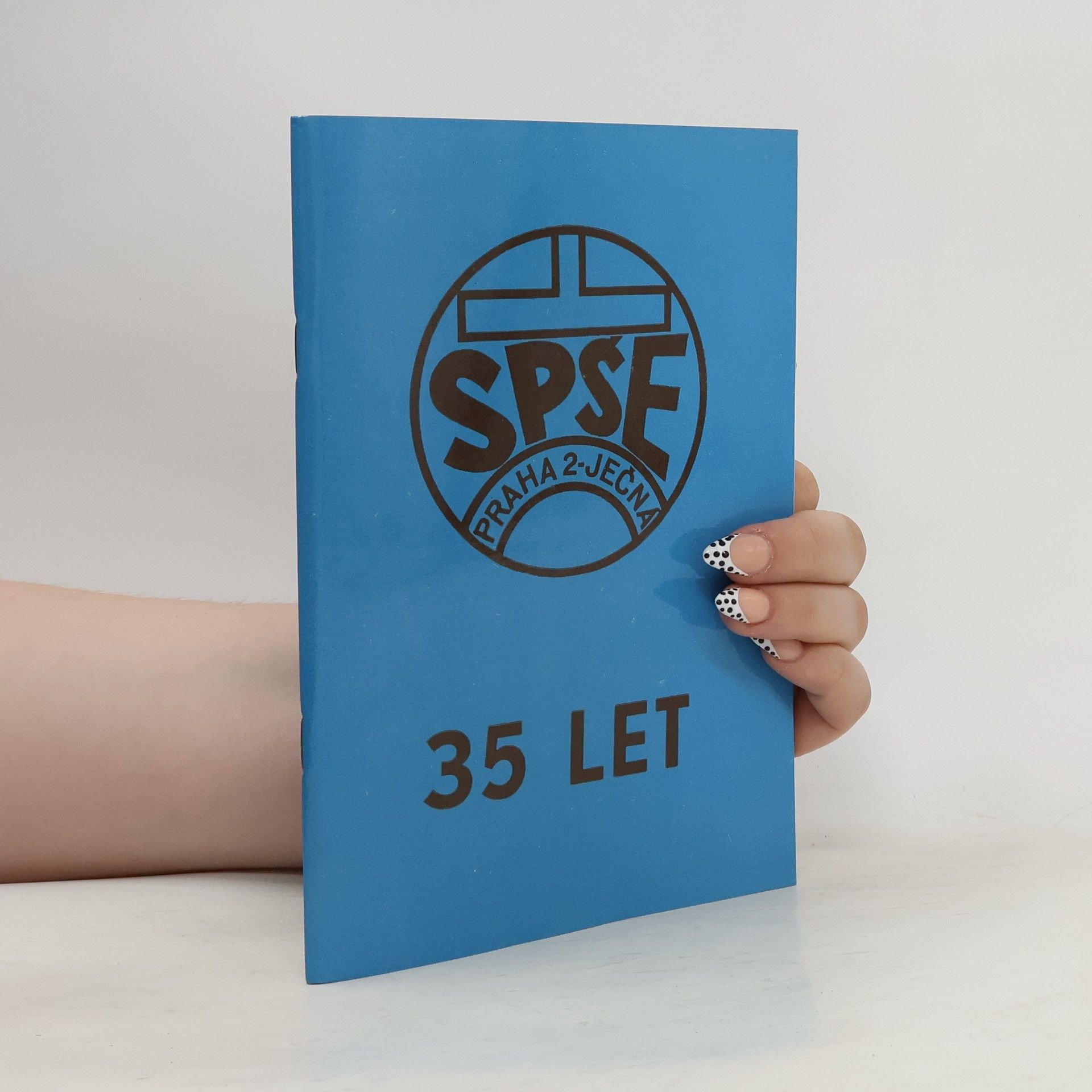 Collectif d'auteurs SPŠE Praha 2 Ječná 35 let