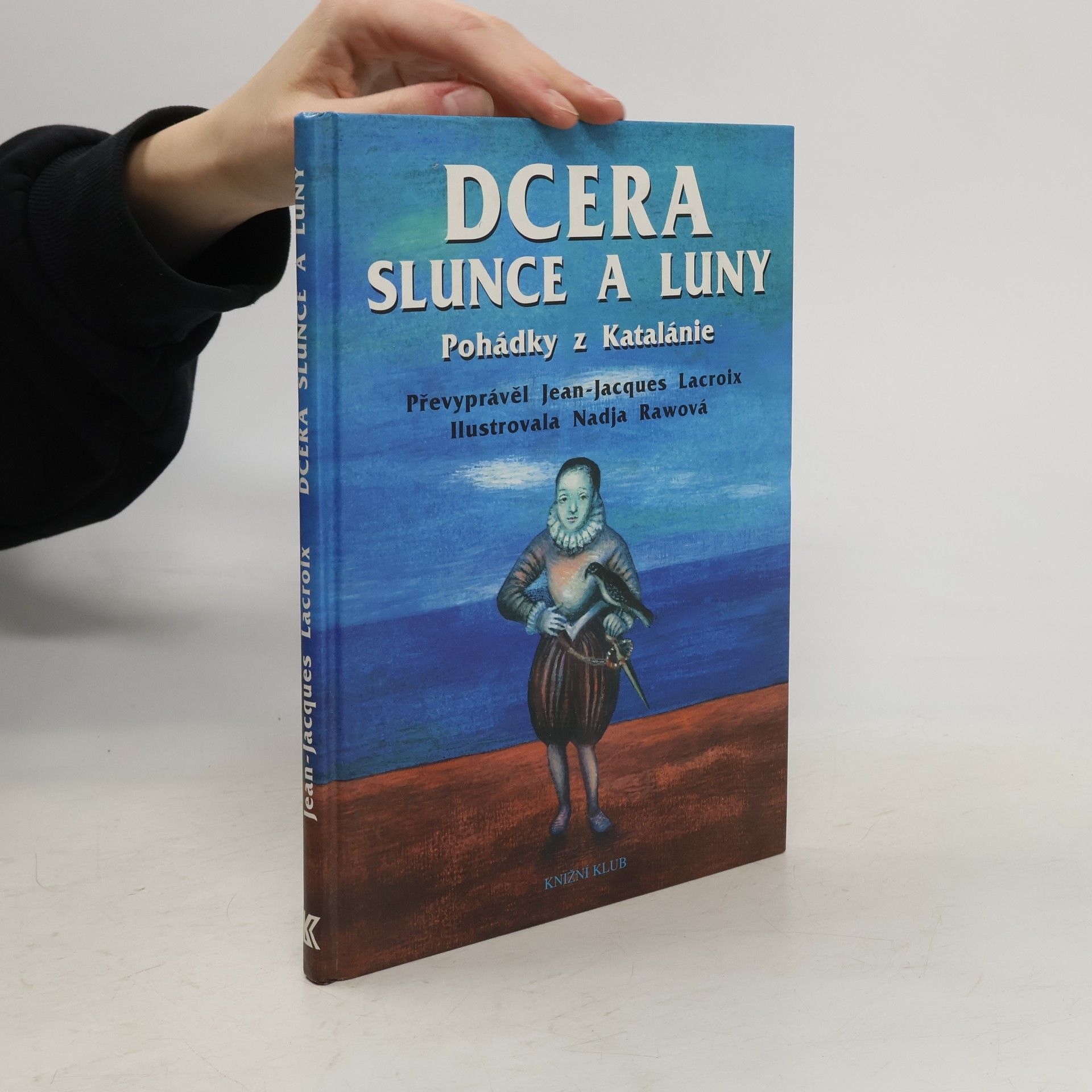 JeanJacques Lacroix Dcera Slunce a Luny. Pohádky z Katalánie