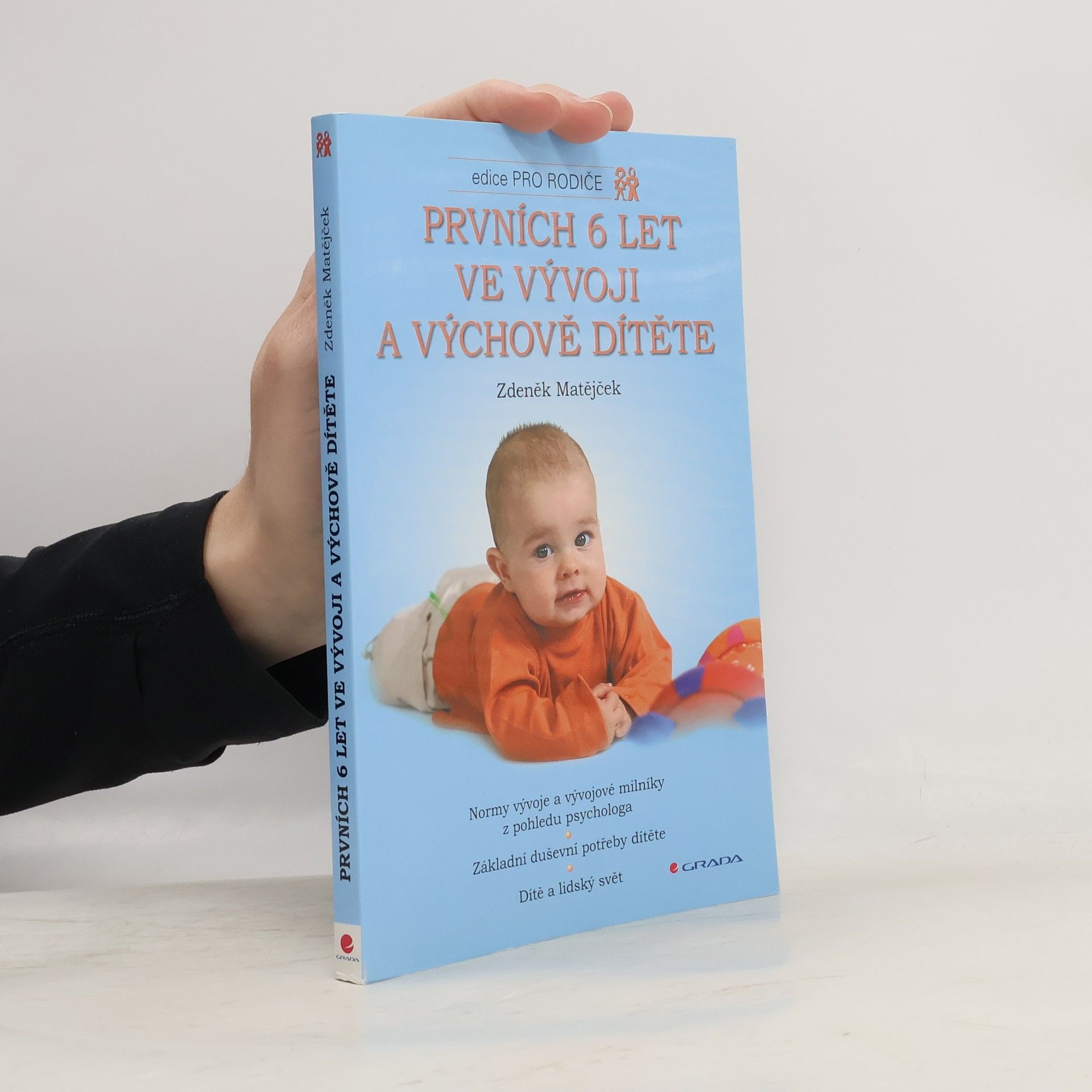 Zdeněk Matějček Prvních 6 let ve vývoji a výchově dítěte