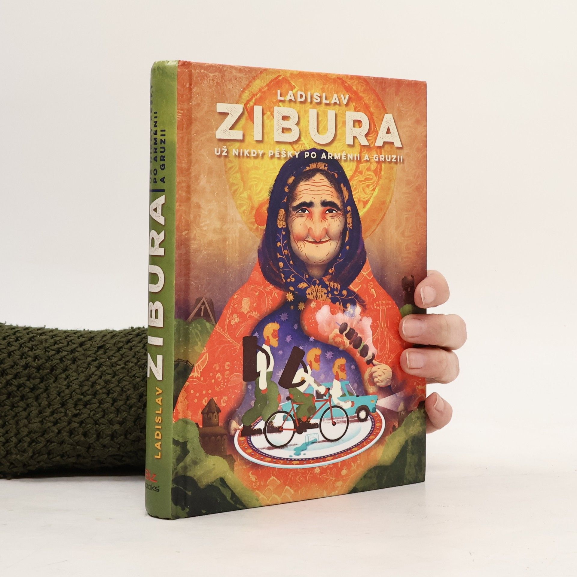 Ladislav Zibura Už nikdy pěšky po Arménii a Gruzii