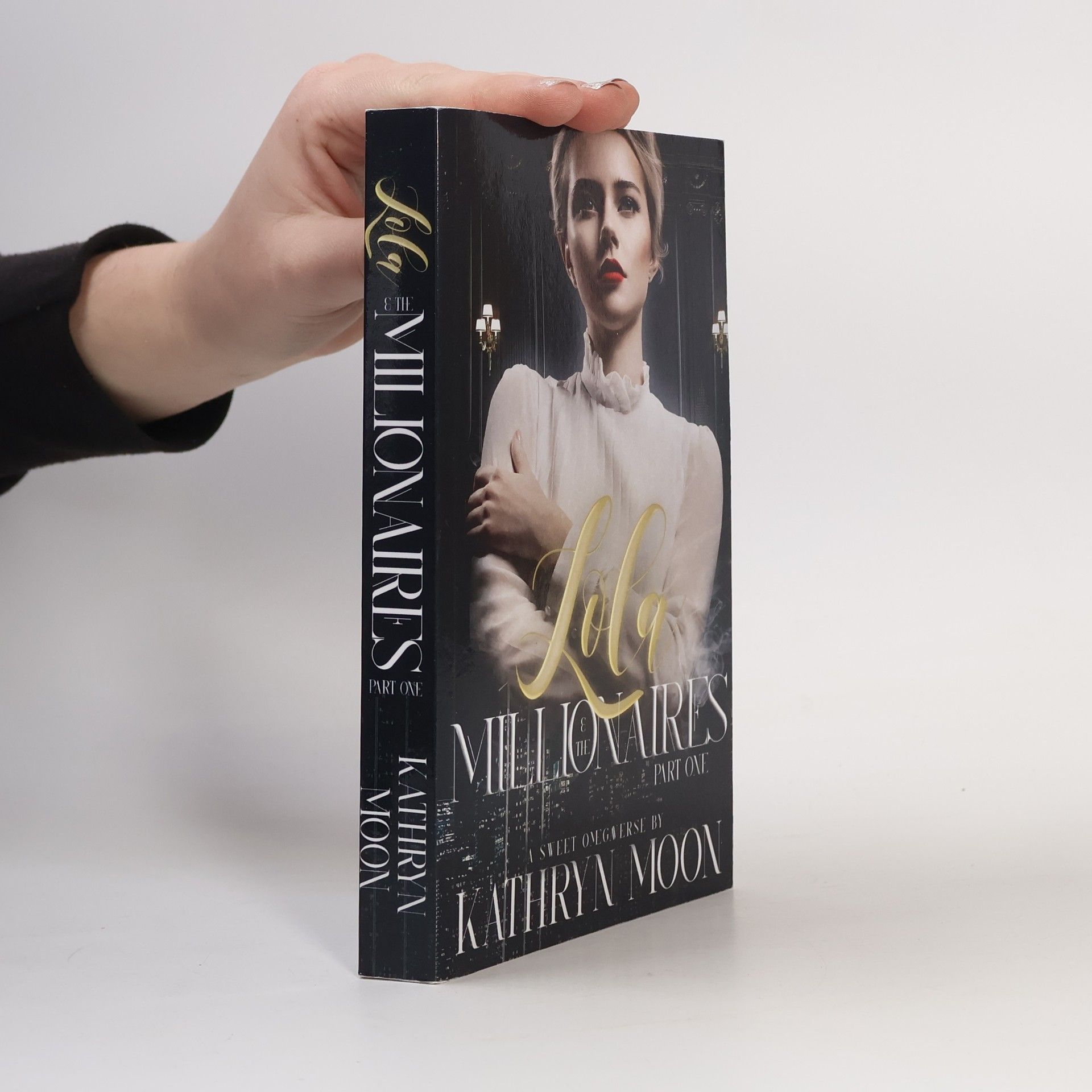 Kathryn Moon Sweetverse - 1: Lola & the Millionaires