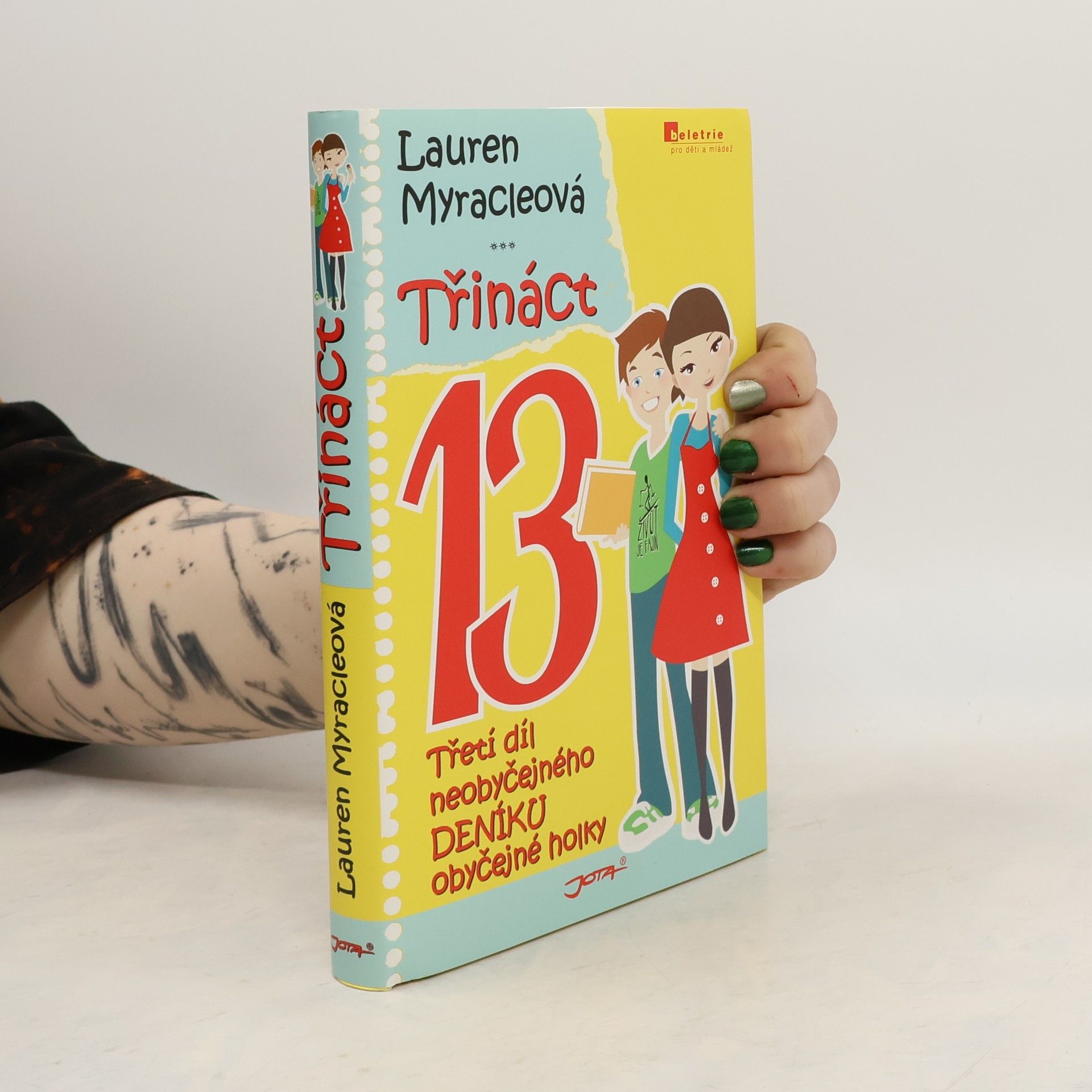 Lauren Myracle Třináct: Třetí díl neobyčejného deníku obyčejné holky