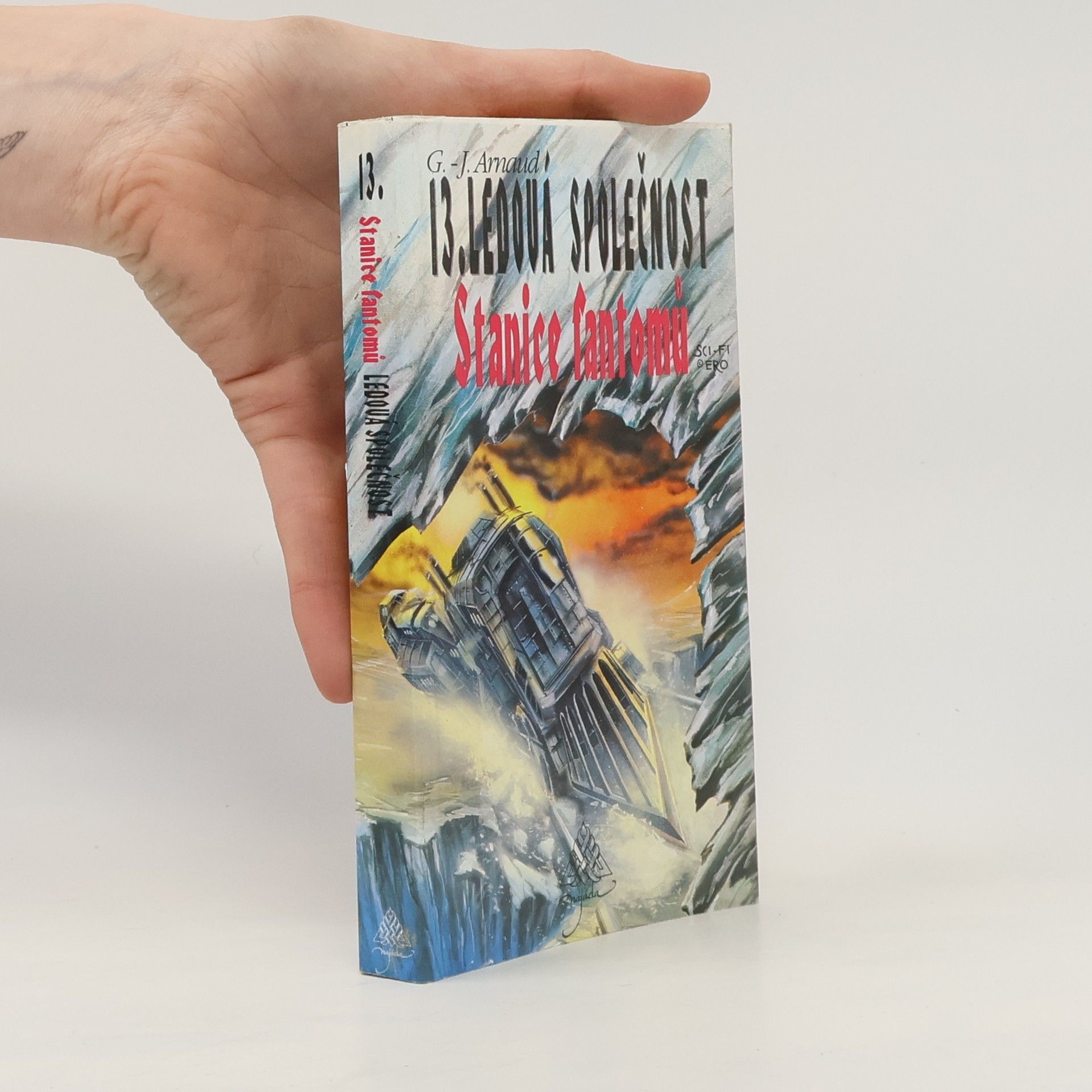 Georges-Jean Arnaud 13. Ledová společnost, Stanice fantomů