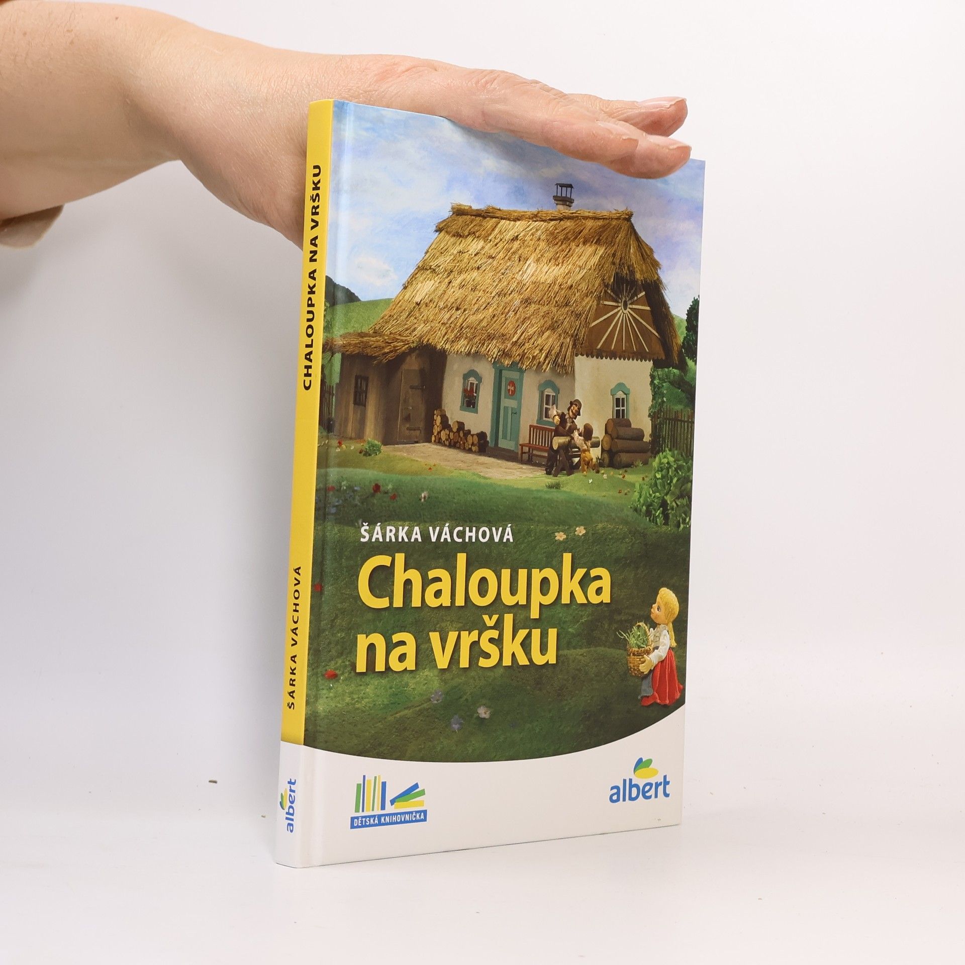 Šárka Váchová Chaloupka na vršku