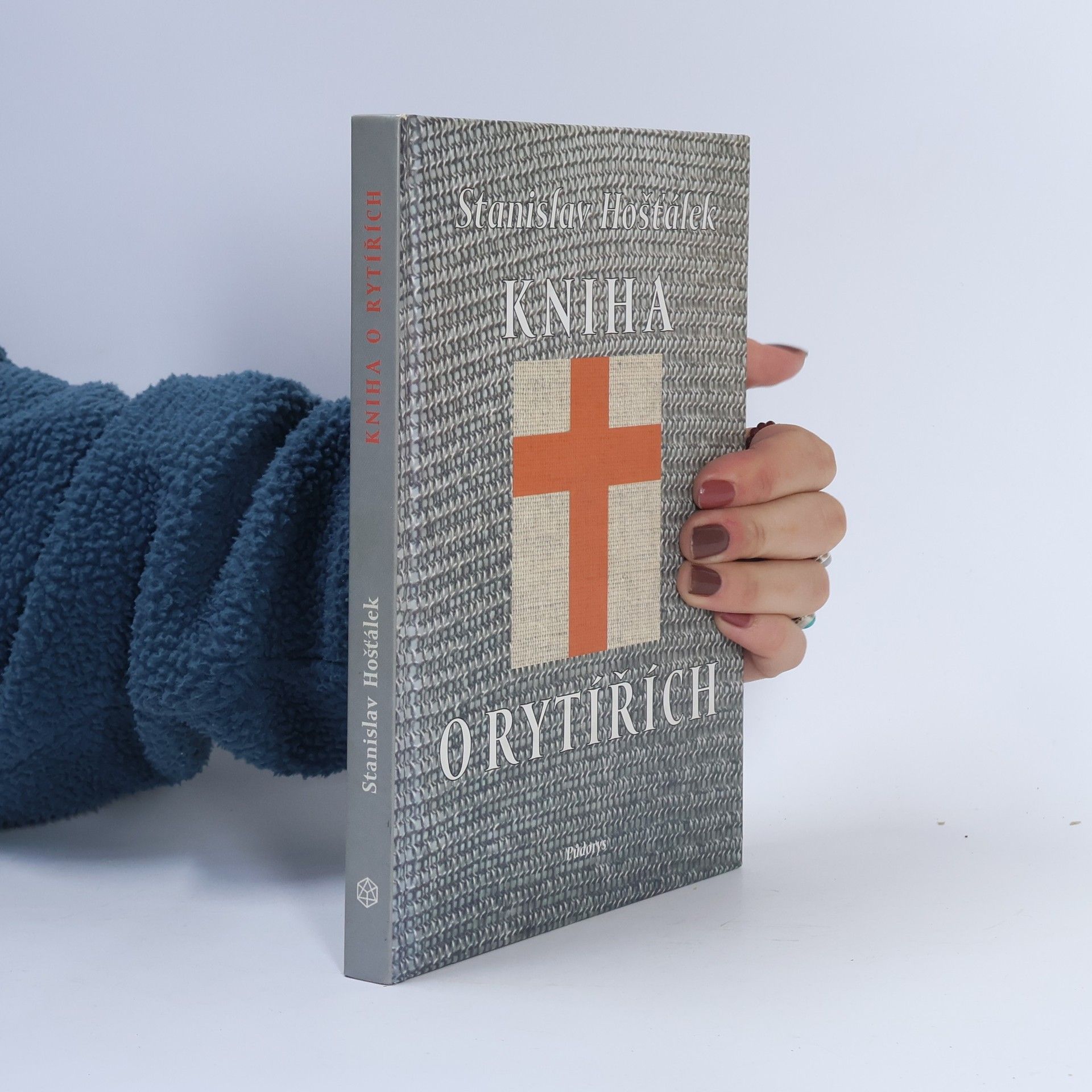 Stanislav Hošťálek Kniha o rytířích