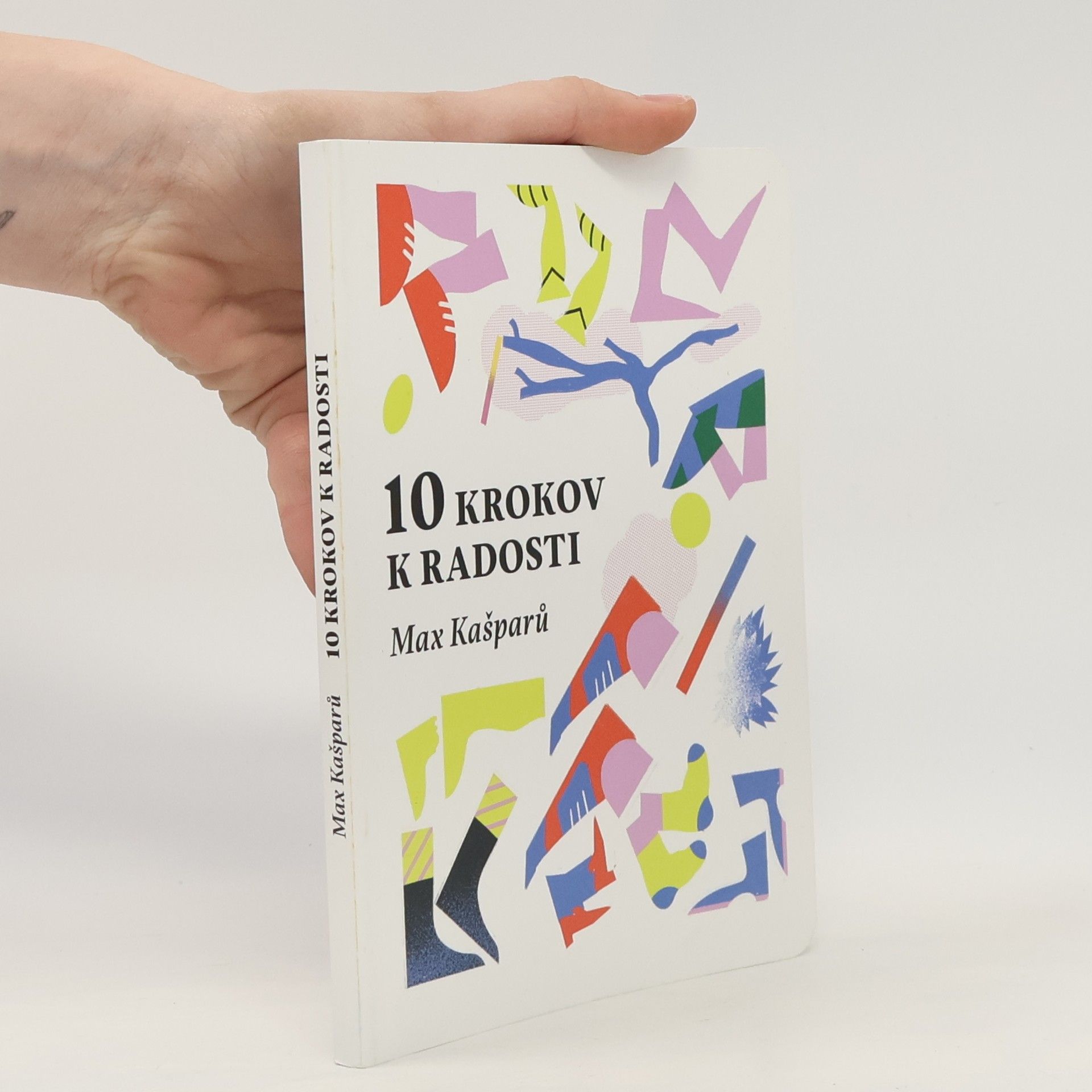 Jaroslav Max Kašparů 10 krokov k radosti