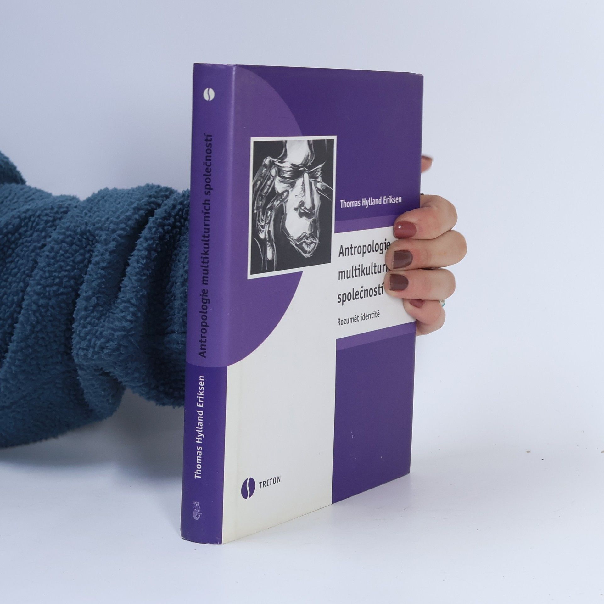 Thomas Hylland Eriksen Antropologie multikulturních společností. Rozumět identitě